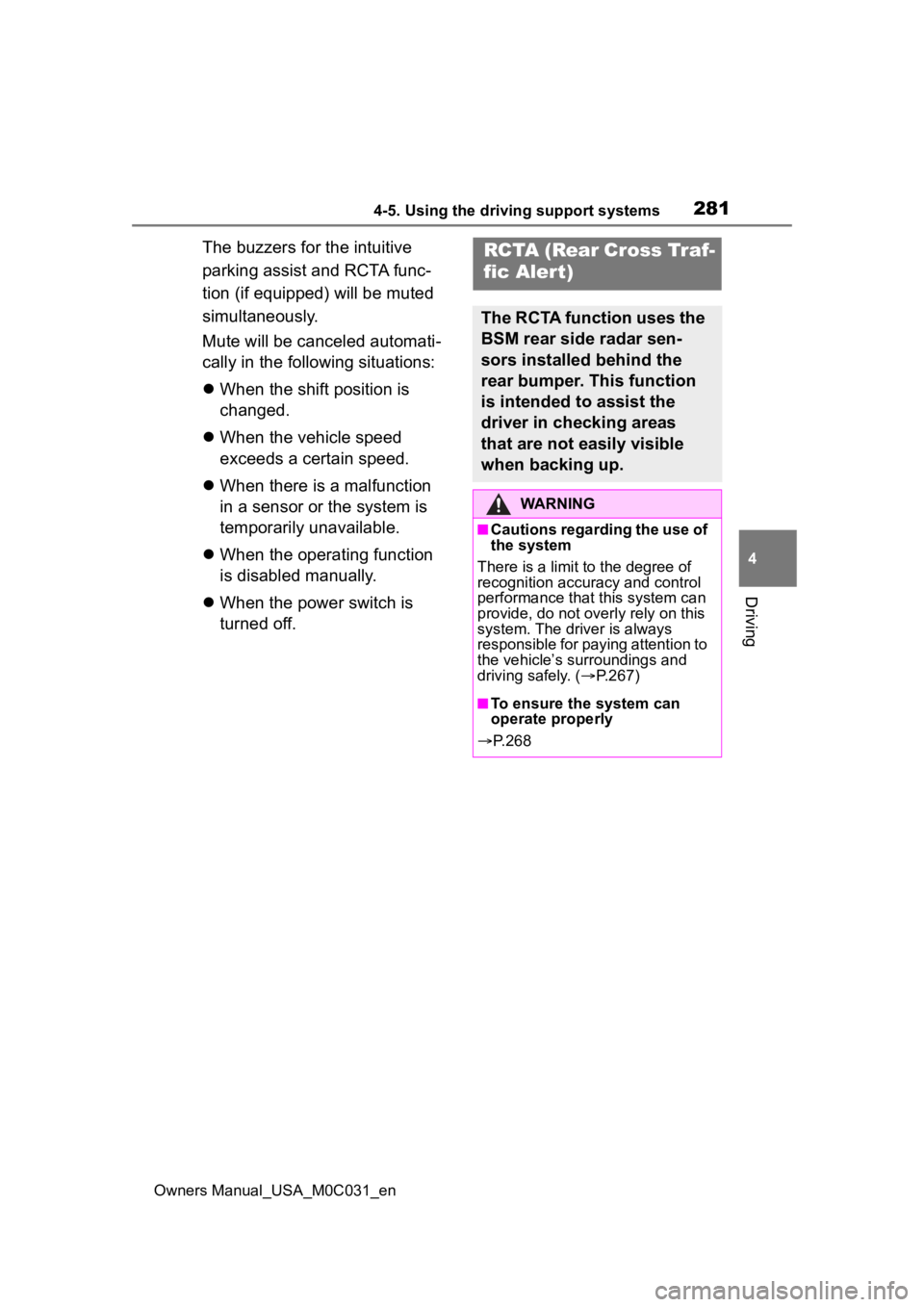 TOYOTA TUNDRA HYBRID 2022 Owners Manual 2814-5. Using the driving support systems
Owners Manual_USA_M0C031_en
4
Driving
The buzzers for the intuitive
parking assist and RCTA func-
tion (if equipped) will be muted
simultaneously.
Mute will TOYOTA TUNDRA HYBRID 2022 Owners Manual 2814-5. Using the driving support systems
Owners Manual_USA_M0C031_en
4
Driving
The buzzers for the intuitive
parking assist and RCTA func-
tion (if equipped) will be muted
simultaneously.
Mute will