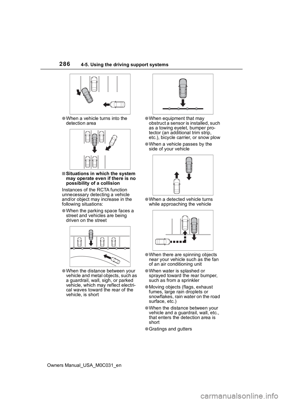 TOYOTA TUNDRA HYBRID 2022 Owners Manual 2864-5. Using the driving support systems
Owners Manual_USA_M0C031_en
●When a vehicle turns into the
detection area
■Situations in which the system
may operate even if there is no
possibility o TOYOTA TUNDRA HYBRID 2022 Owners Manual 2864-5. Using the driving support systems
Owners Manual_USA_M0C031_en
●When a vehicle turns into the
detection area
■Situations in which the system
may operate even if there is no
possibility o