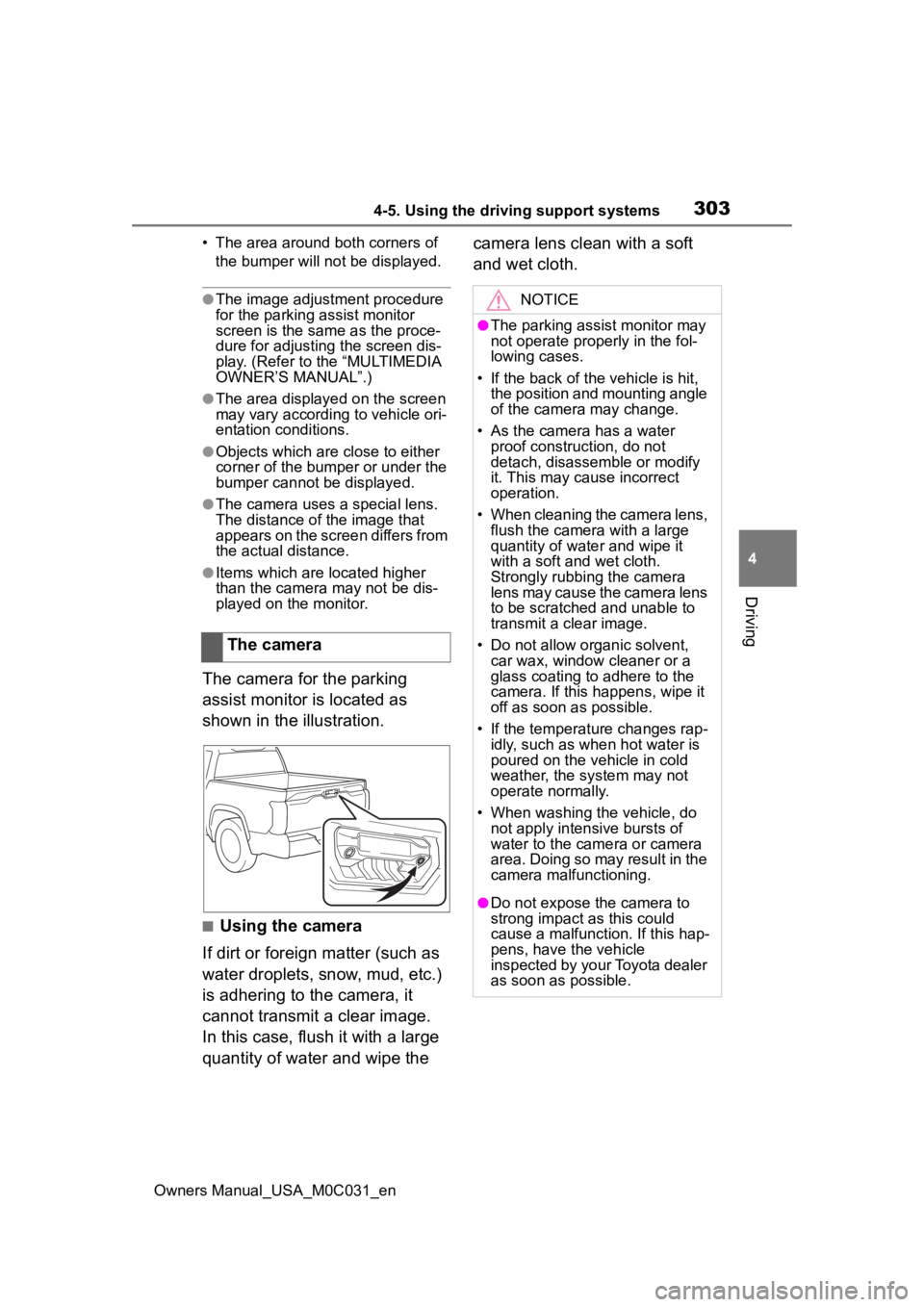 TOYOTA TUNDRA HYBRID 2022 Owners Manual 3034-5. Using the driving support systems
Owners Manual_USA_M0C031_en
4
Driving
• The area around both corners of the bumper will no t be displayed.
●The image adjustment procedure
for the parki TOYOTA TUNDRA HYBRID 2022 Owners Manual 3034-5. Using the driving support systems
Owners Manual_USA_M0C031_en
4
Driving
• The area around both corners of the bumper will no t be displayed.
●The image adjustment procedure
for the parki