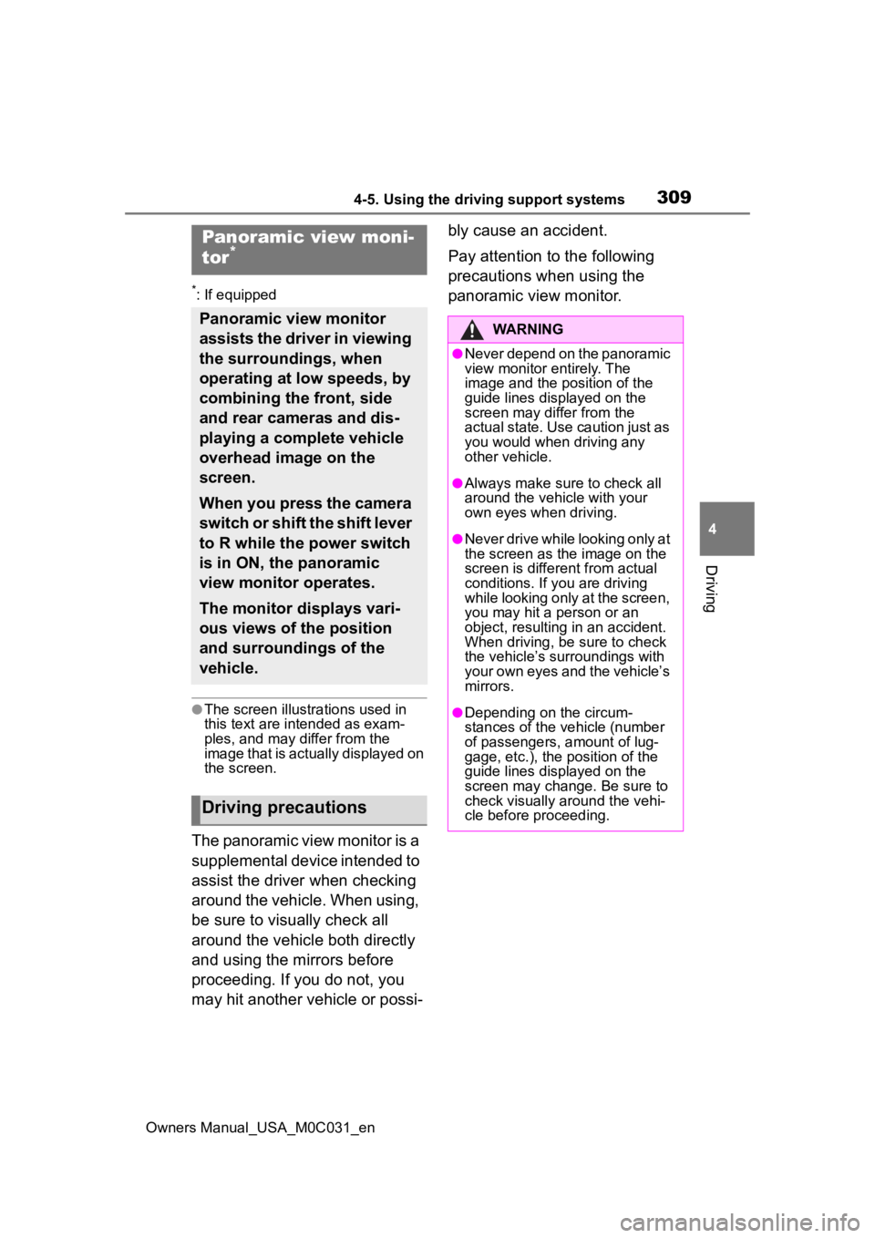 TOYOTA TUNDRA HYBRID 2022 Owners Manual 3094-5. Using the driving support systems
Owners Manual_USA_M0C031_en
4
Driving
*: If equipped
●The screen illustrations used in
this text are intended as exam-
ples, and may differ from the
image TOYOTA TUNDRA HYBRID 2022 Owners Manual 3094-5. Using the driving support systems
Owners Manual_USA_M0C031_en
4
Driving
*: If equipped
●The screen illustrations used in
this text are intended as exam-
ples, and may differ from the
image