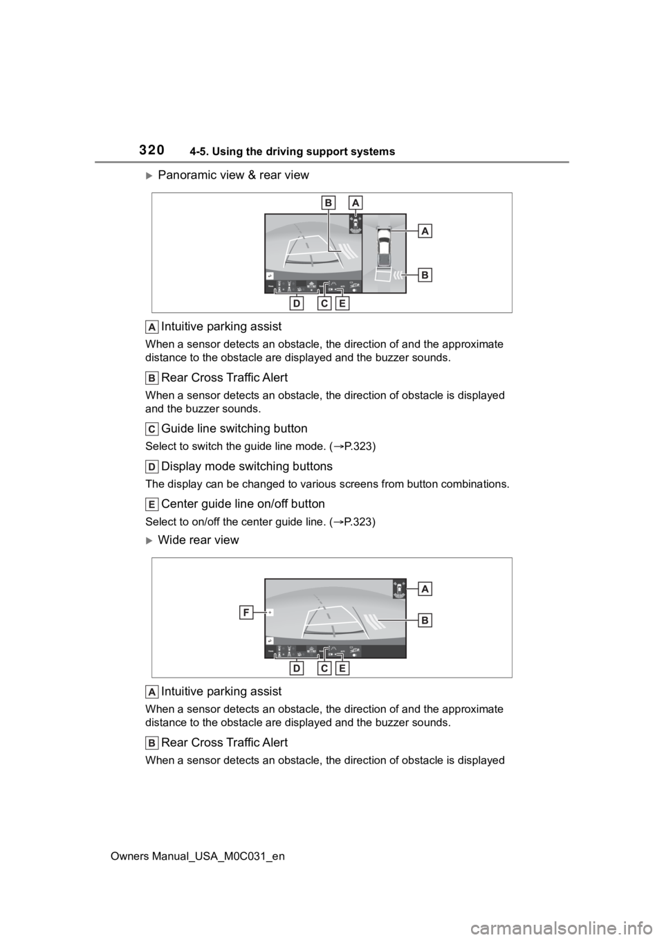 TOYOTA TUNDRA HYBRID 2022 Owners Manual 3204-5. Using the driving support systems
Owners Manual_USA_M0C031_en
Panoramic view & rear viewIntuitive parking assist
When a sensor detects an obstacle, the direction of and the app roximate
di TOYOTA TUNDRA HYBRID 2022 Owners Manual 3204-5. Using the driving support systems
Owners Manual_USA_M0C031_en
Panoramic view & rear viewIntuitive parking assist
When a sensor detects an obstacle, the direction of and the app roximate
di