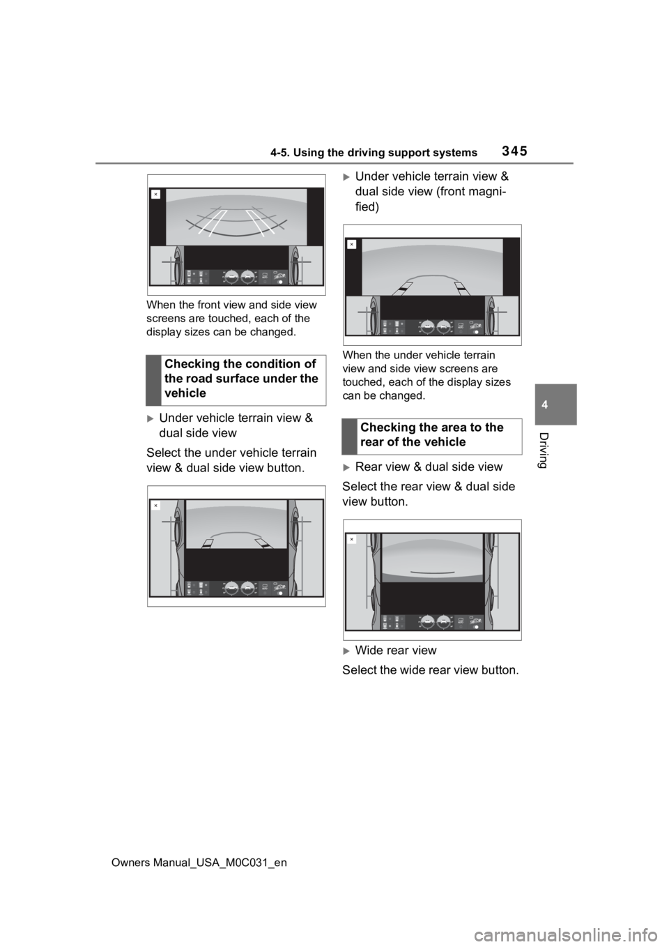 TOYOTA TUNDRA HYBRID 2022 Owners Manual 3454-5. Using the driving support systems
Owners Manual_USA_M0C031_en
4
Driving
When the front view and side view
screens are touc hed, each of the
display sizes can be changed.
Under vehicle ter TOYOTA TUNDRA HYBRID 2022 Owners Manual 3454-5. Using the driving support systems
Owners Manual_USA_M0C031_en
4
Driving
When the front view and side view
screens are touc hed, each of the
display sizes can be changed.
Under vehicle ter