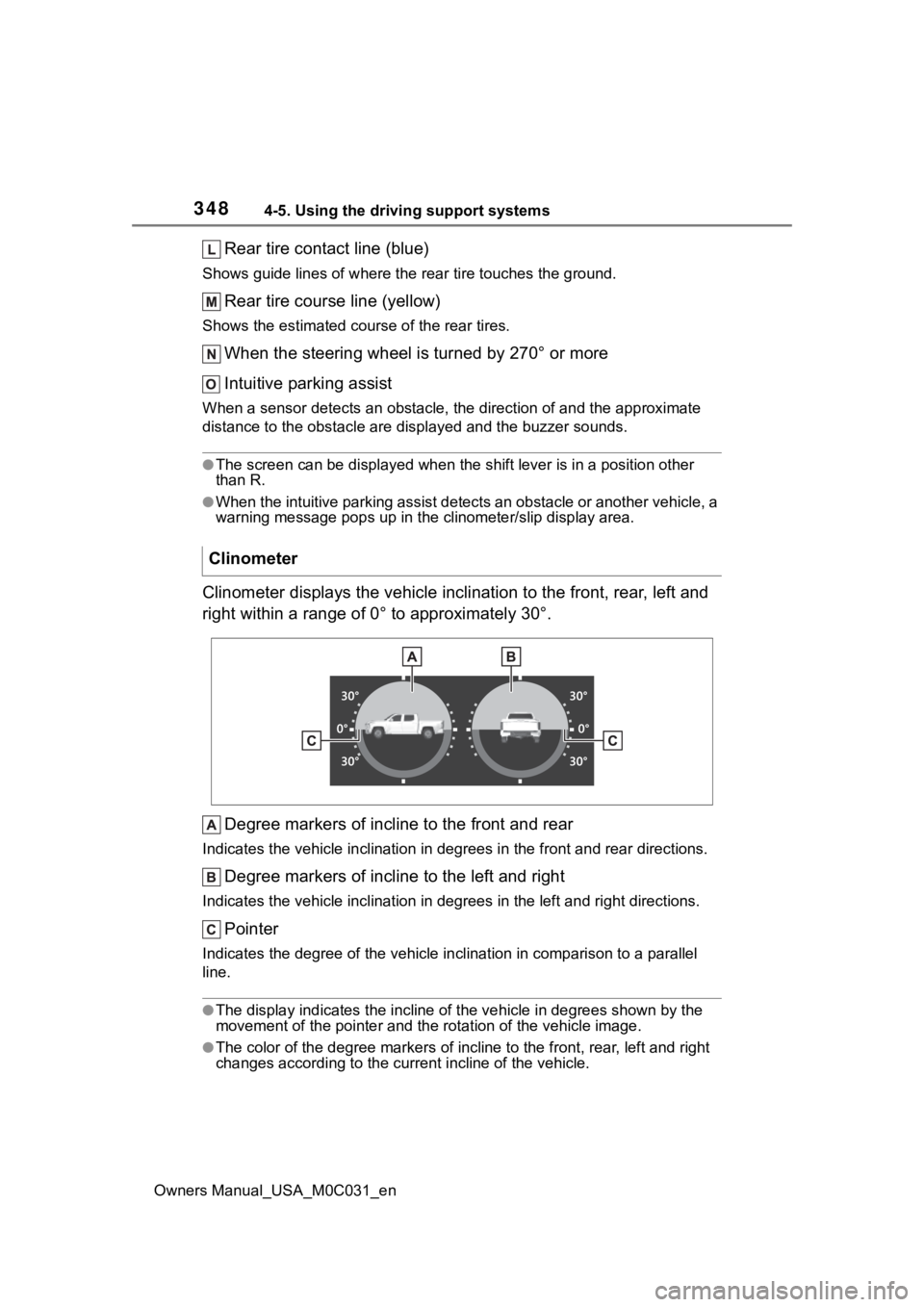 TOYOTA TUNDRA HYBRID 2022 Owners Manual 3484-5. Using the driving support systems
Owners Manual_USA_M0C031_en
Rear tire contact line (blue)
Shows guide lines of where the rear tire touches the ground.
Rear tire course line (yellow)
Shows th TOYOTA TUNDRA HYBRID 2022 Owners Manual 3484-5. Using the driving support systems
Owners Manual_USA_M0C031_en
Rear tire contact line (blue)
Shows guide lines of where the rear tire touches the ground.
Rear tire course line (yellow)
Shows th
