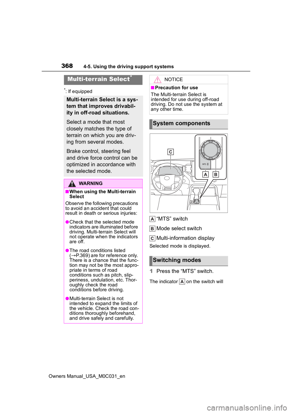 TOYOTA TUNDRA HYBRID 2022 Owners Manual 3684-5. Using the driving support systems
Owners Manual_USA_M0C031_en
*: If equipped
“MTS” switch
Mode select switch
Multi-information display
Selected mode is displayed.
1Press the “MTS” swit TOYOTA TUNDRA HYBRID 2022 Owners Manual 3684-5. Using the driving support systems
Owners Manual_USA_M0C031_en
*: If equipped
“MTS” switch
Mode select switch
Multi-information display
Selected mode is displayed.
1Press the “MTS” swit