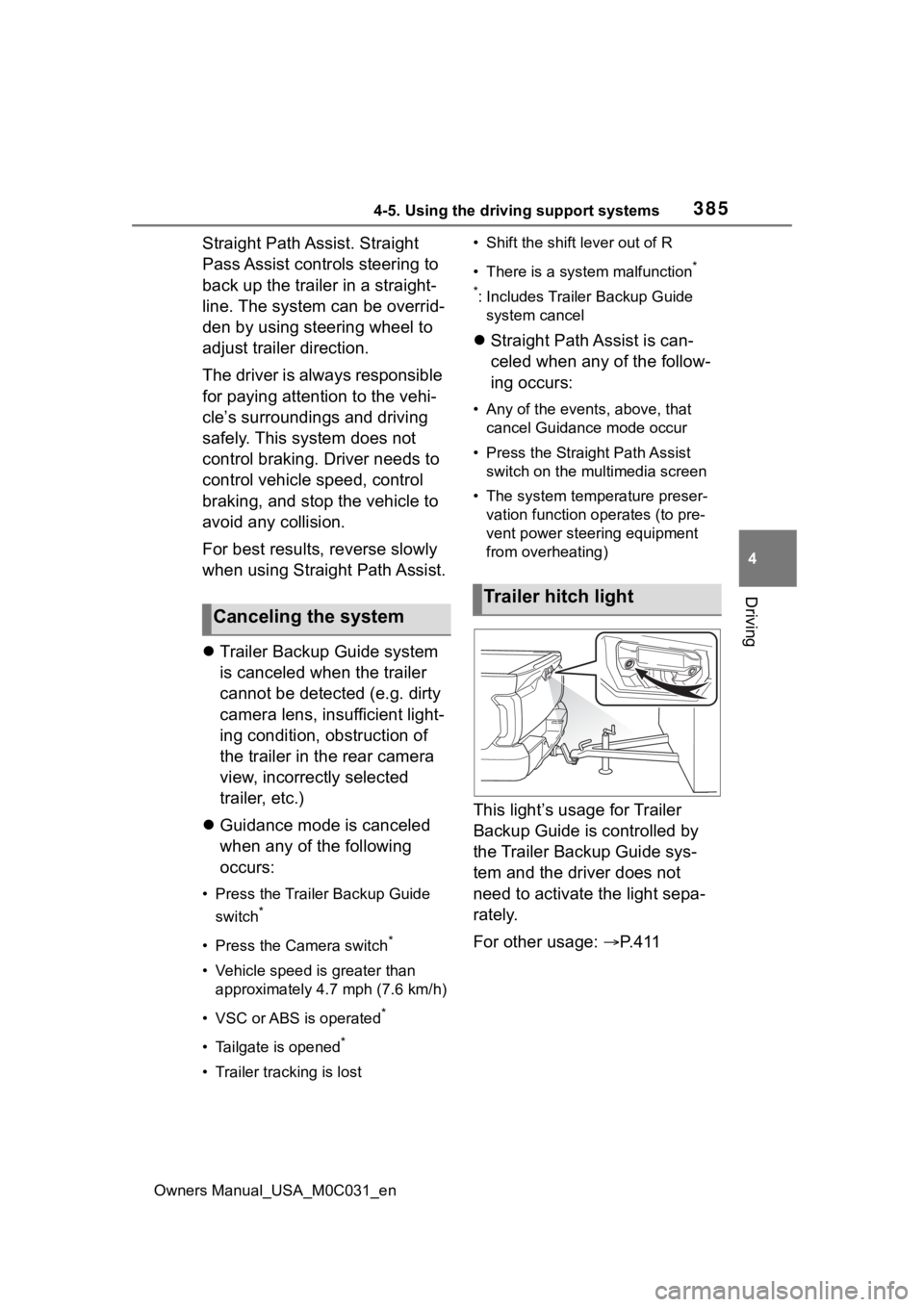 TOYOTA TUNDRA HYBRID 2022 Owners Manual 3854-5. Using the driving support systems
Owners Manual_USA_M0C031_en
4
Driving
Straight Path Assist. Straight
Pass Assist controls steering to
back up the trailer in a straight-
line. The system ca TOYOTA TUNDRA HYBRID 2022 Owners Manual 3854-5. Using the driving support systems
Owners Manual_USA_M0C031_en
4
Driving
Straight Path Assist. Straight
Pass Assist controls steering to
back up the trailer in a straight-
line. The system ca