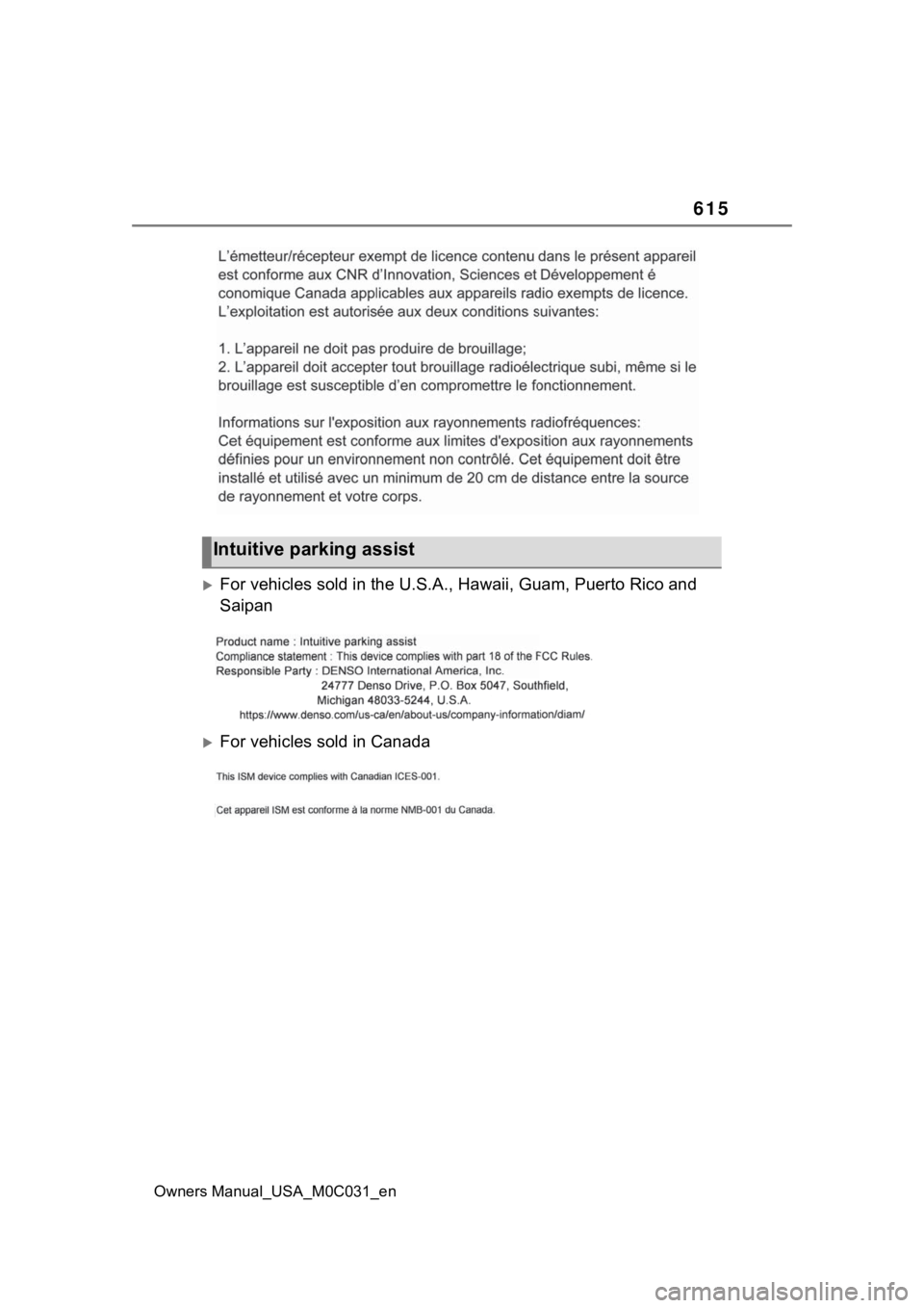 TOYOTA TUNDRA HYBRID 2022 Owners Manual 615
Owners Manual_USA_M0C031_en
For vehicles sold in the U.S.A., Hawaii, Guam, Puerto Rico and
Saipan
For vehicles sold in Canada
Intuitive parking assist TOYOTA TUNDRA HYBRID 2022 Owners Manual 615
Owners Manual_USA_M0C031_en
For vehicles sold in the U.S.A., Hawaii, Guam, Puerto Rico and
Saipan
For vehicles sold in Canada
Intuitive parking assist