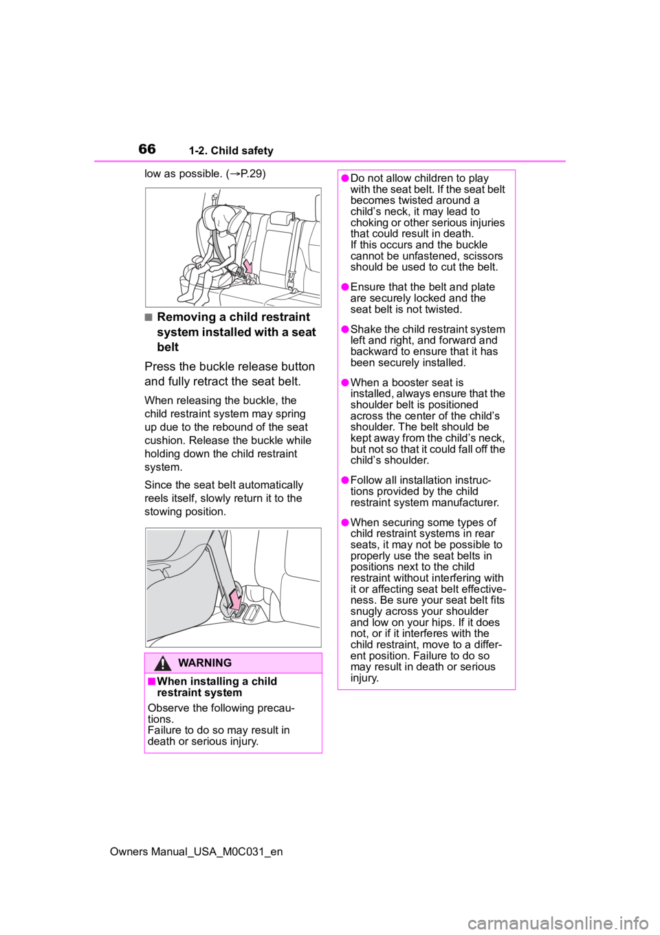 TOYOTA TUNDRA HYBRID 2022 Repair Manual 661-2. Child safety
Owners Manual_USA_M0C031_enlow as possible. (
P.29)
■Removing a child restraint
system installed with a seat
belt
Press the buckle release button
and fully retract the seat TOYOTA TUNDRA HYBRID 2022 Repair Manual 661-2. Child safety
Owners Manual_USA_M0C031_enlow as possible. (
P.29)
■Removing a child restraint
system installed with a seat
belt
Press the buckle release button
and fully retract the seat
