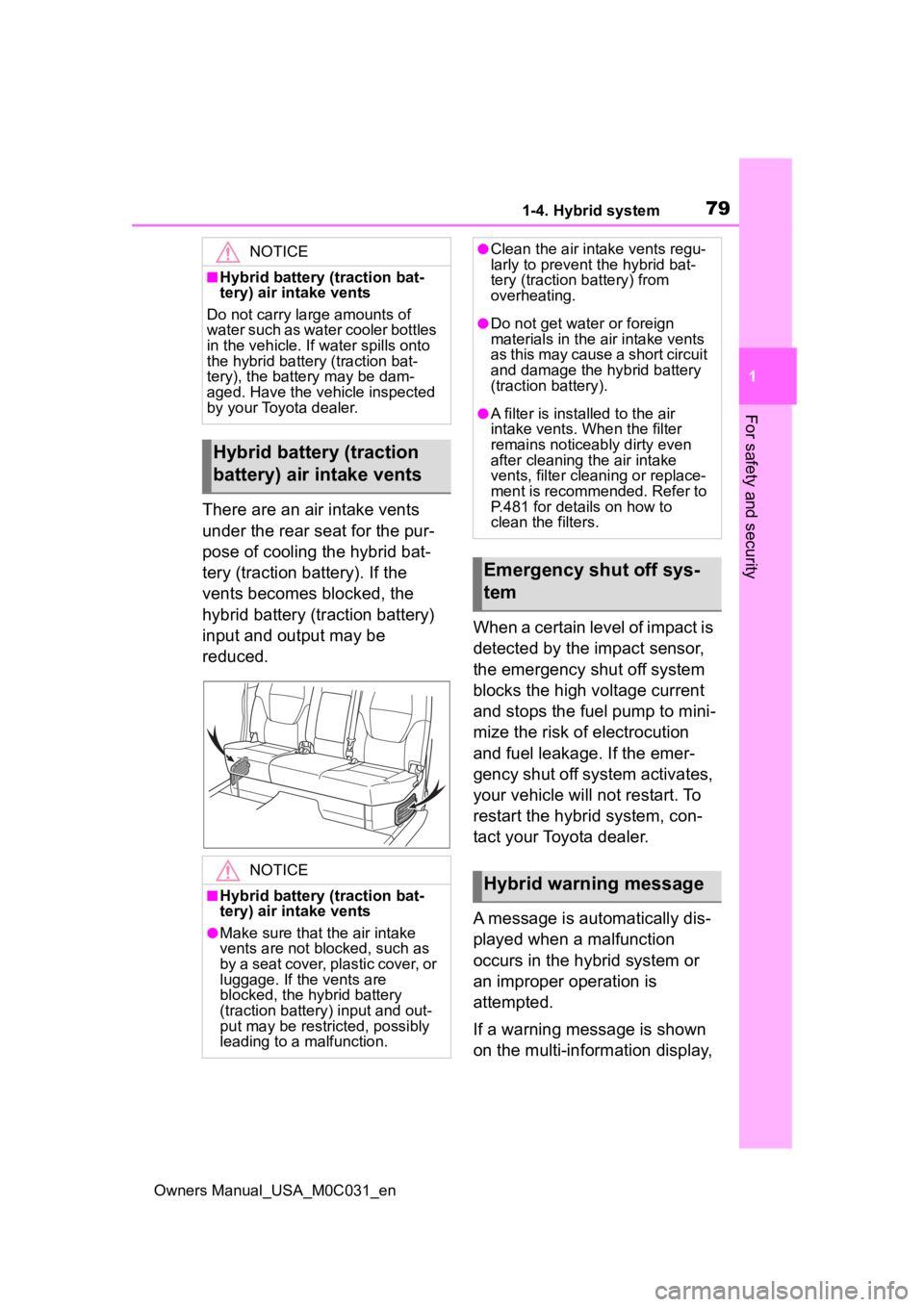 TOYOTA TUNDRA HYBRID 2022 Manual PDF 791-4. Hybrid system
Owners Manual_USA_M0C031_en
1
For safety and security
There are an air intake vents
under the rear seat for the pur-
pose of cooling the hybrid bat-
tery (traction battery). If t TOYOTA TUNDRA HYBRID 2022 Manual PDF 791-4. Hybrid system
Owners Manual_USA_M0C031_en
1
For safety and security
There are an air intake vents
under the rear seat for the pur-
pose of cooling the hybrid bat-
tery (traction battery). If t
