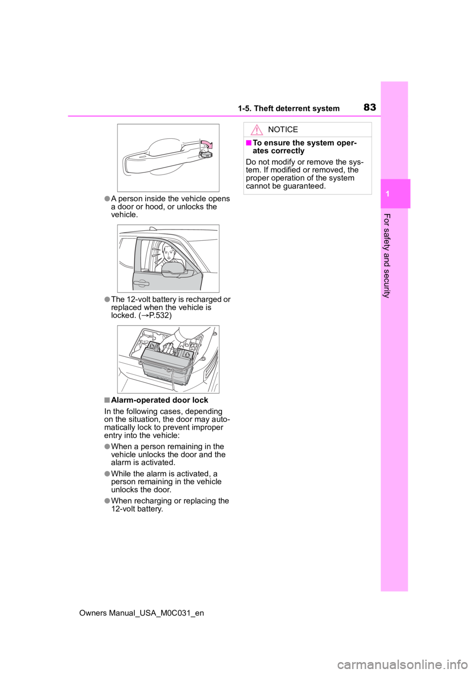 TOYOTA TUNDRA HYBRID 2022 Manual Online 831-5. Theft deterrent system
Owners Manual_USA_M0C031_en
1
For safety and security
●A person inside the vehicle opens
a door or hood, or unlocks the
vehicle.
●The 12-volt battery is recharged o TOYOTA TUNDRA HYBRID 2022 Manual Online 831-5. Theft deterrent system
Owners Manual_USA_M0C031_en
1
For safety and security
●A person inside the vehicle opens
a door or hood, or unlocks the
vehicle.
●The 12-volt battery is recharged o