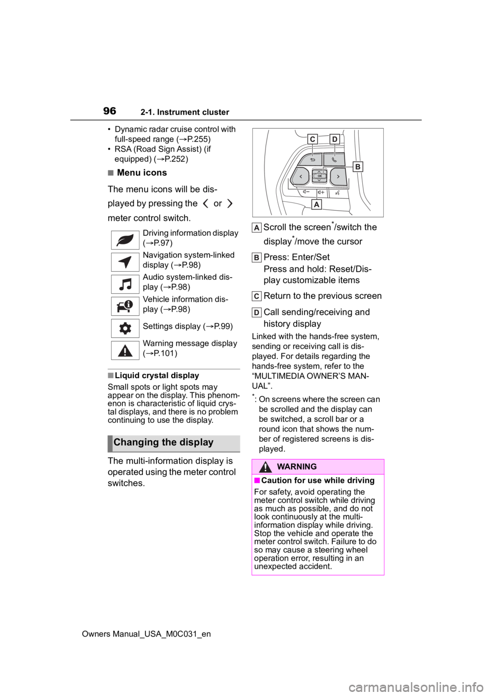 TOYOTA TUNDRA HYBRID 2022  Owners Manual 962-1. Instrument cluster
Owners Manual_USA_M0C031_en• Dynamic radar cruise control with 
full-speed range ( P.255)
• RSA (Road Sign Assist) (if  equipped) ( P.252)
■Menu icons
The menu ic