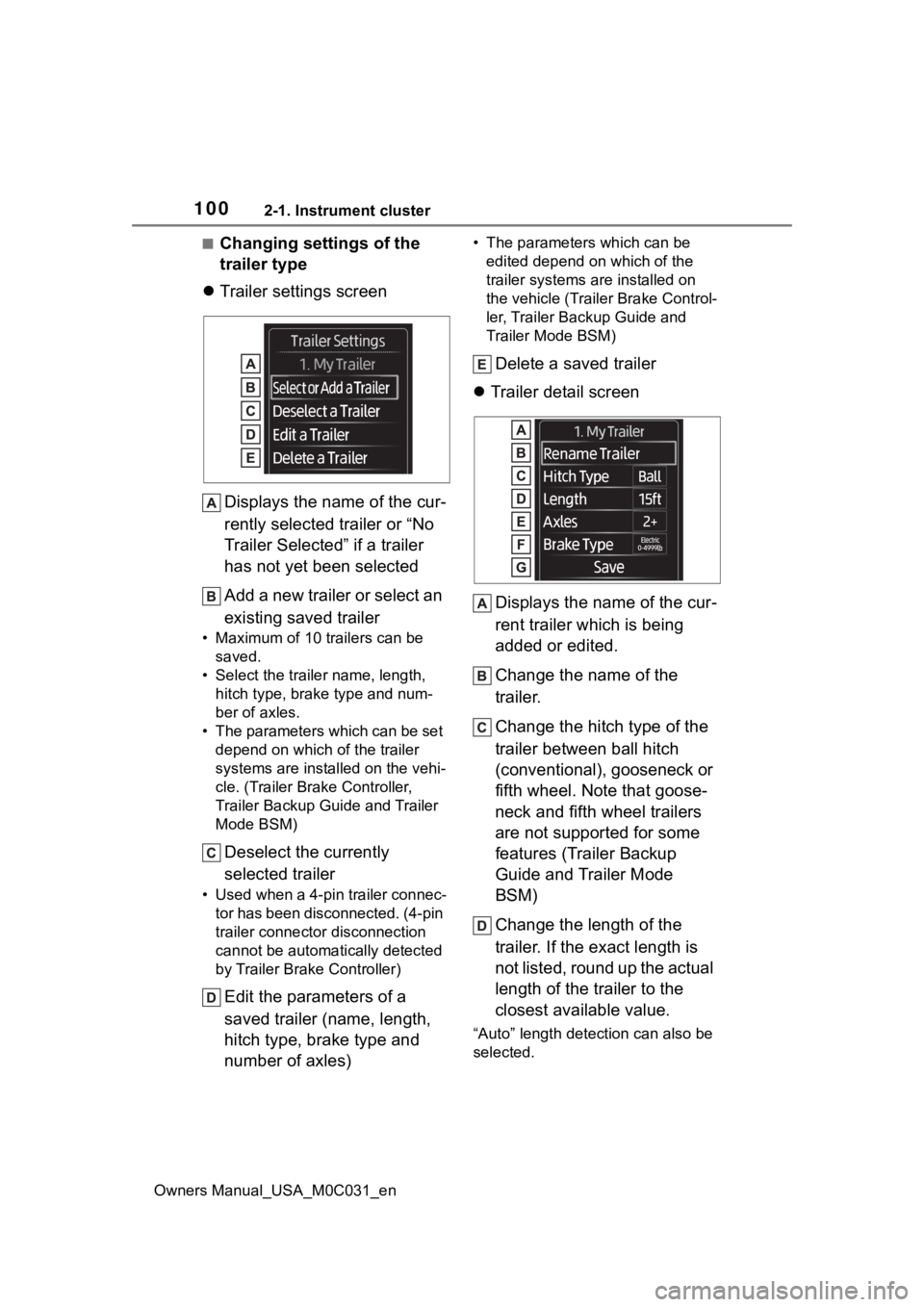 TOYOTA TUNDRA HYBRID 2022 Owners Manual 1002-1. Instrument cluster
Owners Manual_USA_M0C031_en
■Changing settings of the
trailer type
Trailer settings screen
Displays the name of the cur-
rently selected trailer or “No
Trailer Sel TOYOTA TUNDRA HYBRID 2022 Owners Manual 1002-1. Instrument cluster
Owners Manual_USA_M0C031_en
■Changing settings of the
trailer type
Trailer settings screen
Displays the name of the cur-
rently selected trailer or “No
Trailer Sel