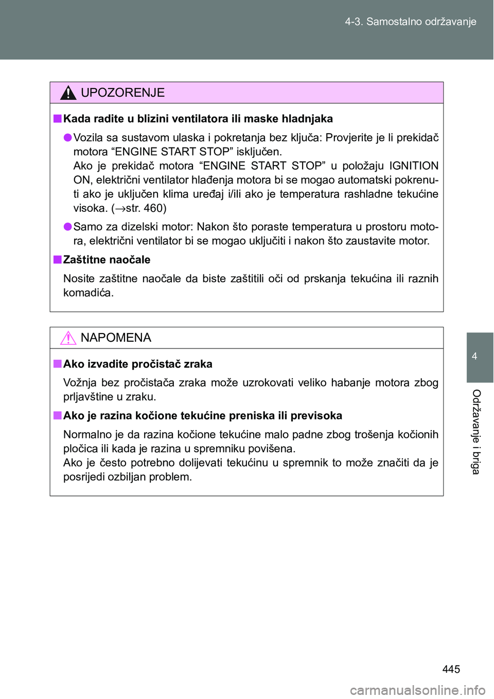 TOYOTA VERSO 2017 Upute Za Rukovanje (in Croatian) 445 4-3. Samostalno održavanje
4
Održavanje i briga
UPOZORENJE
n<002e0044004700440003005500440047004c005700480003005800030045004f004c005d004c0051004c00030059004800510057004c004f004400570052005500440 TOYOTA VERSO 2017 Upute Za Rukovanje (in Croatian) 445 4-3. Samostalno održavanje
4
Održavanje i briga
UPOZORENJE
n<002e0044004700440003005500440047004c005700480003005800030045004f004c005d004c0051004c00030059004800510057004c004f004400570052005500440