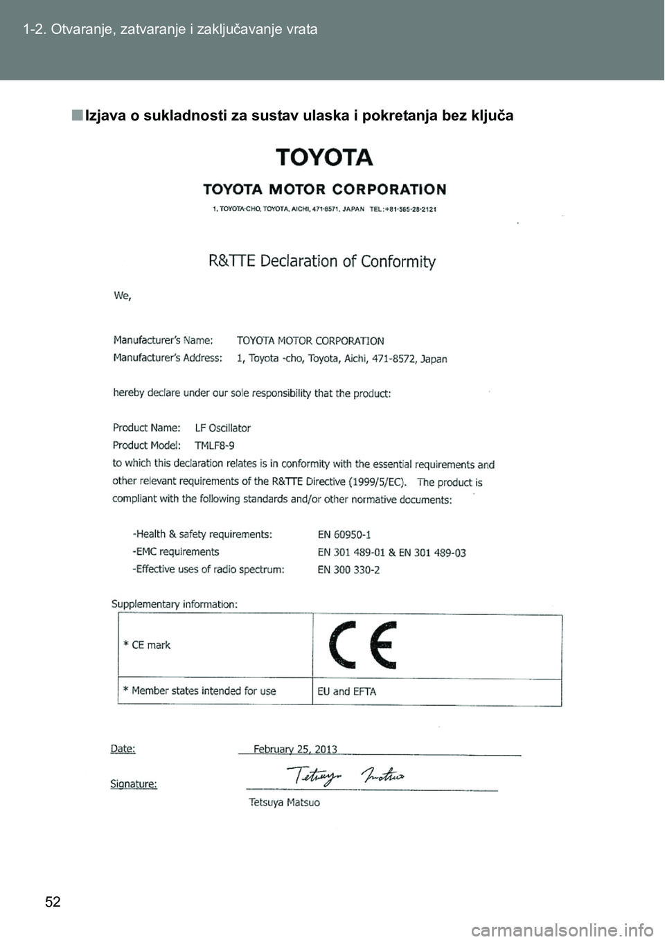 TOYOTA VERSO 2017  Upute Za Rukovanje (in Croatian) 52 1-2. Otvaranje, zatvaranje i zaključavanje vrata
nIzjava o sukladnosti za sustav ulaska i pokretanja bez ključa 