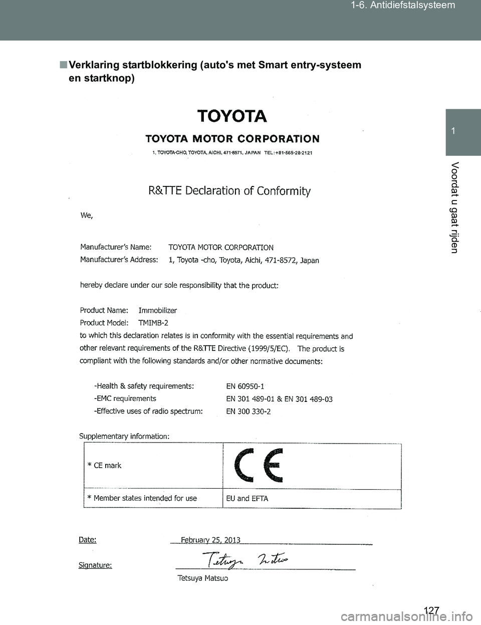 TOYOTA VERSO 2017  Instructieboekje (in Dutch) 127 1-6. Antidiefstalsysteem
1
Voordat u gaat rijden
VERSO_EE_OM64517E
■Verklaring startblokkering (auto's met Smart entry-systeem 
en startknop)
VERSO_OM_Europe_OM64517E.book  Page 127  Wednesd