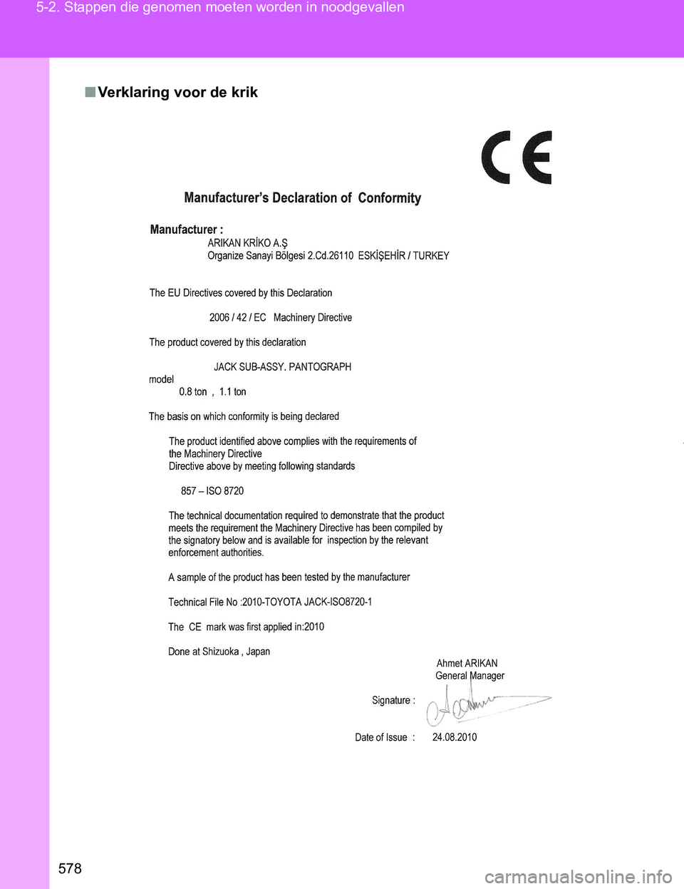 TOYOTA VERSO 2017  Instructieboekje (in Dutch) 578 5-2. Stappen die genomen moeten worden in noodgevallen
VERSO_EE_OM64517E
■Verklaring voor de krik
VERSO_OM_Europe_OM64517E.book  Page 578  Wednesday, December 14, 2016  3:33 PM 