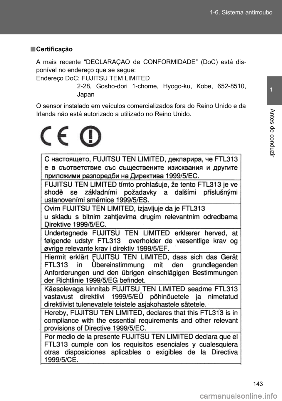 TOYOTA VERSO 2017  Manual de utilização (in Portuguese) ��� ������6�L�V�W�H�P�D��D�Q�W�L�U�U�R�X�E�R
�
�$�Q�W�H�V��G�H��F�R�Q�G�X�]�L�U
n
nn n�&�H�U�W�L�I�L�F�D�o�m�R
�2��V�H�Q�V�R�U��L�Q�V�W�D�O�D�G�R��H�P��Y�H�t�F�X�O�R�V��F�R�P�H�U�F�L�