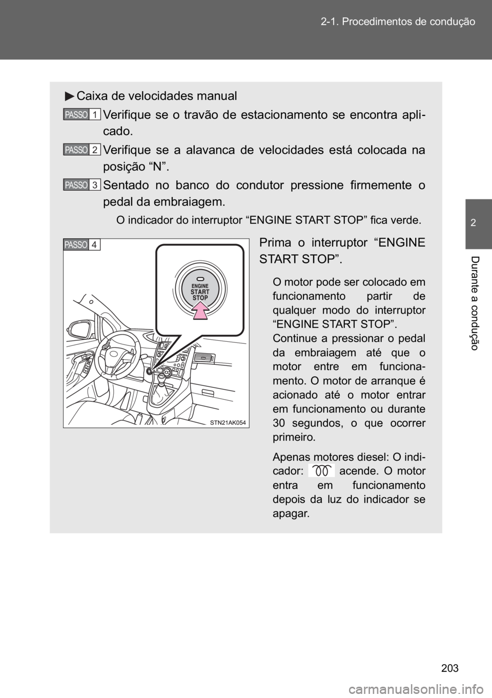 TOYOTA VERSO 2017  Manual de utilização (in Portuguese) ��� ������3�U�R�F�H�G�L�P�H�Q�W�R�V��G�H��F�R�Q�G�X�o�m�R
�
��X�U�D�Q�W�H��D��F�R�Q�G�X�o�m�R
�&�D�L�[�D��G�H��Y�H�O�R�F�L�G�D�G�H�V��P�D�Q�X�D�O
�9�H�U�L�I�L�T�X�H� �V�H� �R� �W�U
