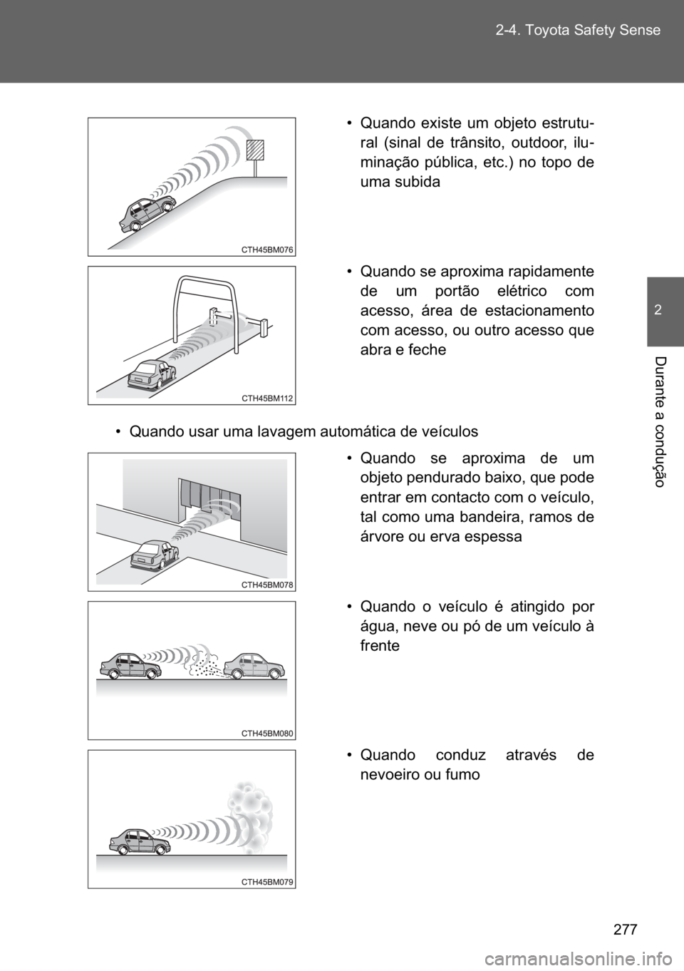 TOYOTA VERSO 2017  Manual de utilização (in Portuguese) ��� ������7�R�\�R�W�D��6�D�I�H�W�\��6�H�Q�V�H
�
��X�U�D�Q�W�H��D��F�R�Q�G�X�o�m�R
�