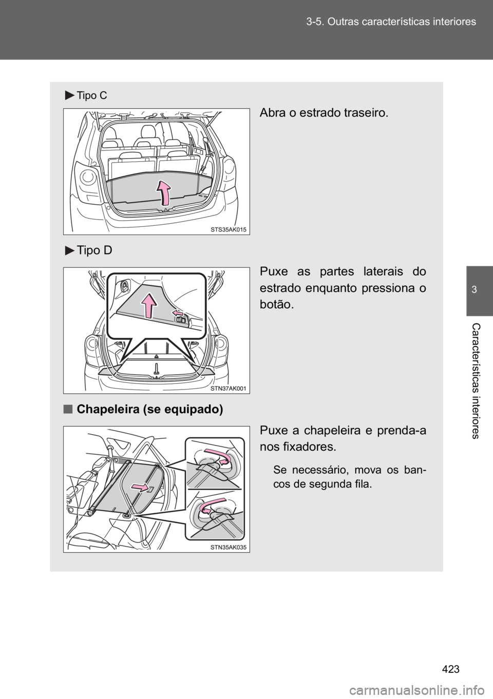 TOYOTA VERSO 2017  Manual de utilização (in Portuguese) ��� ������2�X�W�U�D�V��F�D�U�D�F�W�H�U�t�V�W�L�F�D�V��L�Q�W�H�U�L�R�U�H�V
�
�&�D�U�D�F�W�H�U�t�V�W�L�F�D�V��L�Q�W�H�U�L�R�U�H�V
�7�L�S�R��&
�$�E�U�D��R��H�V�W�U�D�G�R��W�U�D�V�H�L�U�R�