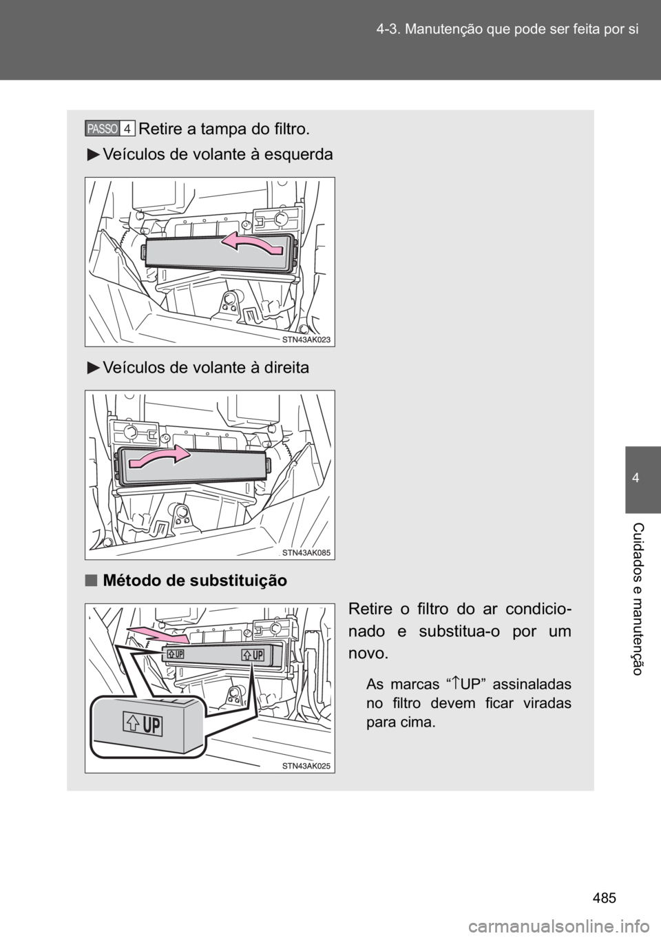 TOYOTA VERSO 2017  Manual de utilização (in Portuguese) ��� ������0�D�Q�X�W�H�Q�o�m�R��T�X�H��S�R�G�H��V�H�U��I�H�L�W�D��S�R�U��V�L
�
�&�X�L�G�D�G�R�V��H��P�D�Q�X�W�H�Q�o�m�R
�5�H�W�L�U�H��D��W�D�P�S�D��G�R��I�L�O�W�U�R�
�9�H�t�F�X�O�