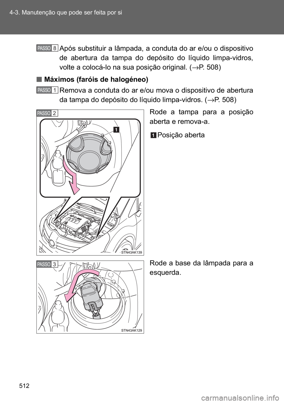 TOYOTA VERSO 2017  Manual de utilização (in Portuguese) ��� ������0�D�Q�X�W�H�Q�o�m�R��T�X�H��S�R�G�H��V�H�U��I�H�L�W�D��S�R�U��V�L
�$�S�y�V��V�X�E�V�W�L�W�X�L�U��D��O�k�P�S�D�G�D���D��F�R�Q�G�X�W�D��G�R��D�U��H��R�X��R��G�L�V�S�R