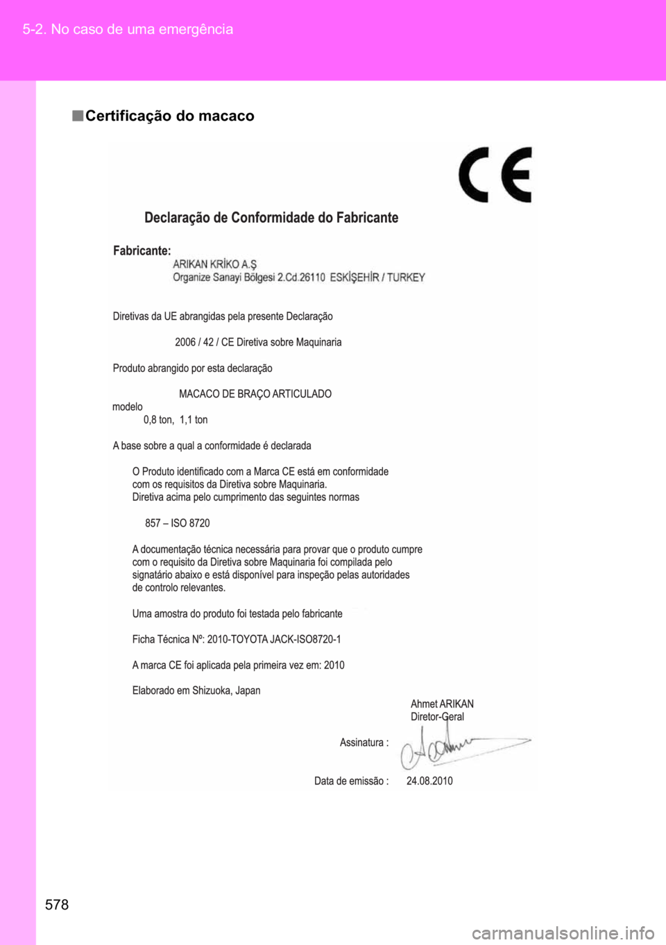 TOYOTA VERSO 2017  Manual de utilização (in Portuguese) ��� ������1�R��F�D�V�R��G�H��X�P�D��H�P�H�U�J�r�Q�F�L�D
n
nn n�&�H�U�W�L�I�L�F�D�o�m�R��G�R��P�D�F�D�F�R 