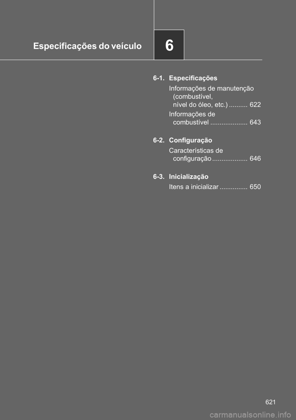 TOYOTA VERSO 2017  Manual de utilização (in Portuguese) ��(�V�S�H�F�L�I�L�F�D�o�}�H�V��G�R��Y�H�t�F�X�O�R
���
���� �(�V�S�H�F�L�I�L�F�D�o�}�H�V
�,�Q�I�R�U�P�D�o�}�H�V��G�H��P�D�Q�X�W�H�Q�o�m�R�
��F�R�P�E�X�V�W�t�Y�H�O�
�Q�t�Y�H�O��G�R��y�O
