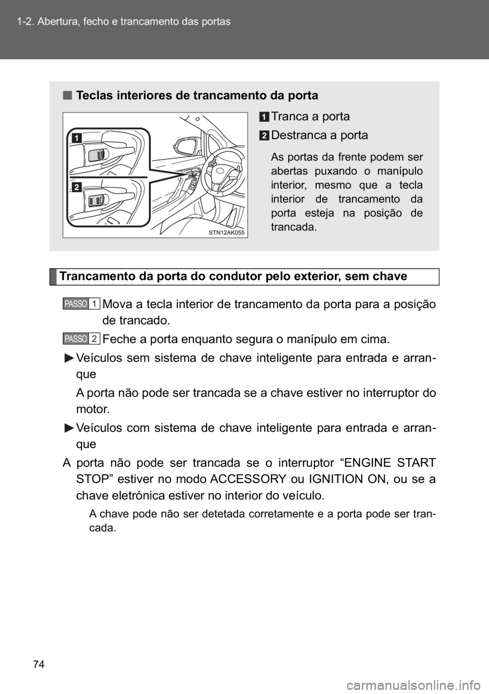 TOYOTA VERSO 2017  Manual de utilização (in Portuguese) �� ������$�E�H�U�W�X�U�D���I�H�F�K�R��H��W�U�D�Q�F�D�P�H�Q�W�R��G�D�V��S�R�U�W�D�V
�7�U�D�Q�F�D�P�H�Q�W�R��G�D��S�R�U�W�D��G�R��F�R�Q�G�X�W�R�U��S�H�O�R��H�[�W�H�U�L�R�U���V�H�P�