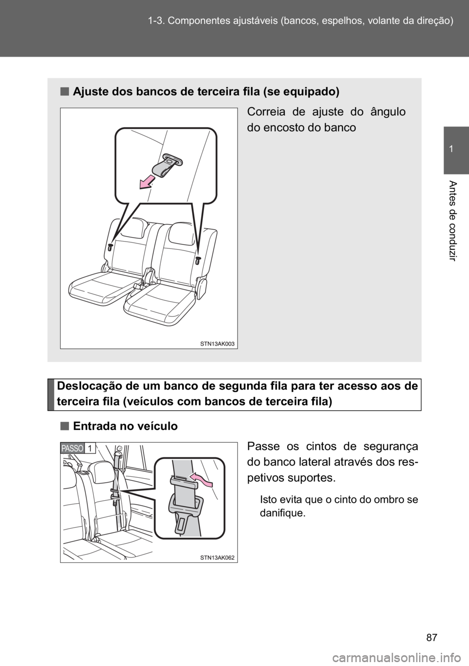 TOYOTA VERSO 2017  Manual de utilização (in Portuguese) �� ������&�R�P�S�R�Q�H�Q�W�H�V��D�M�X�V�W�i�Y�H�L�V���E�D�Q�F�R�V���H�V�S�H�O�K�R�V���Y�R�O�D�Q�W�H��G�D��G�L�U�H�o�m�R�
�
�$�Q�W�H�V��G�H��F�R�Q�G�X�]�L�U
��H�V�O�R�F�D�o�m�R��G