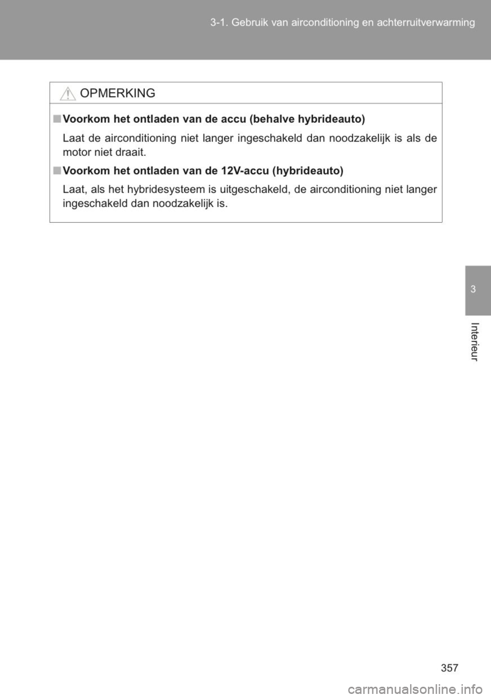 TOYOTA YARIS 2014 Instructieboekje (in Dutch) TOYOTA YARIS 2014 Instructieboekje (in Dutch)