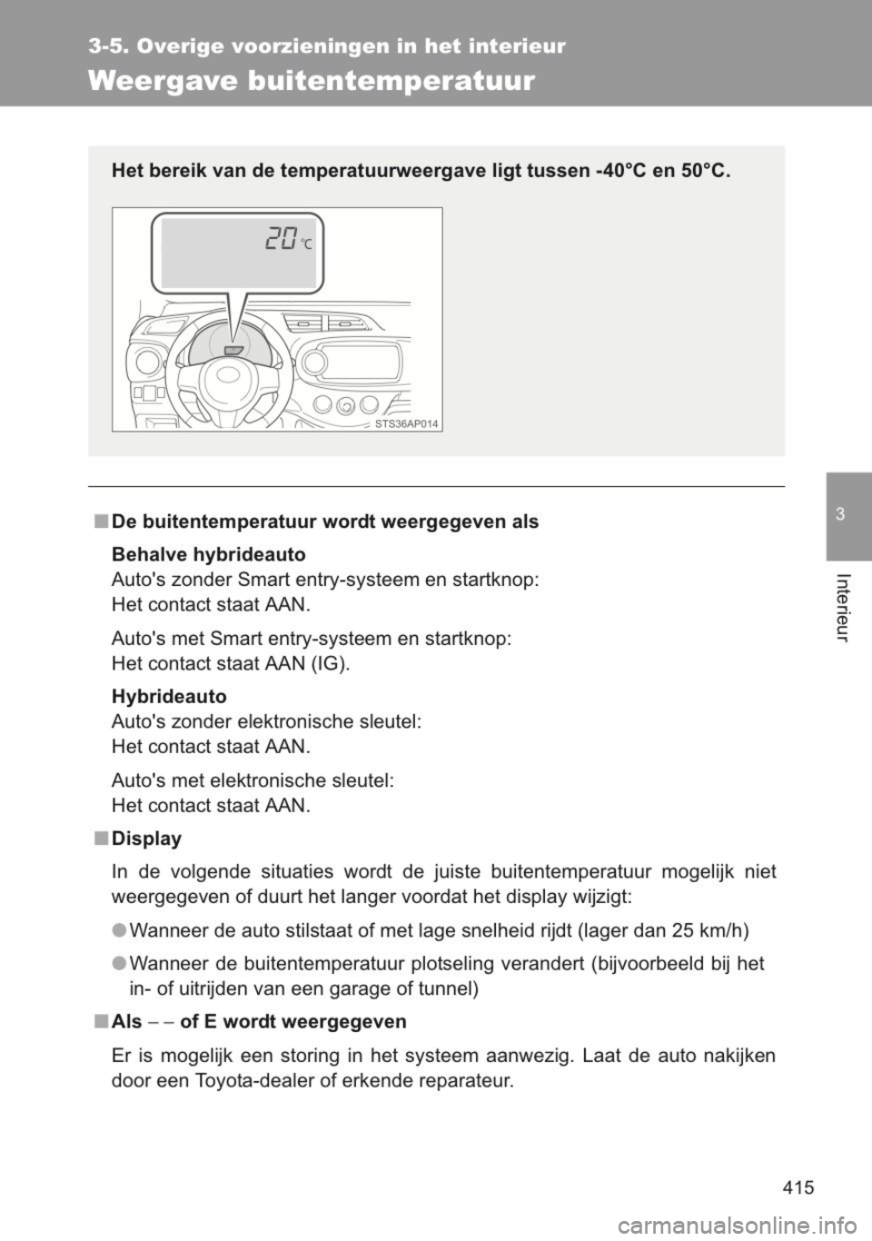 TOYOTA YARIS 2014 Instructieboekje (in Dutch) TOYOTA YARIS 2014 Instructieboekje (in Dutch)
