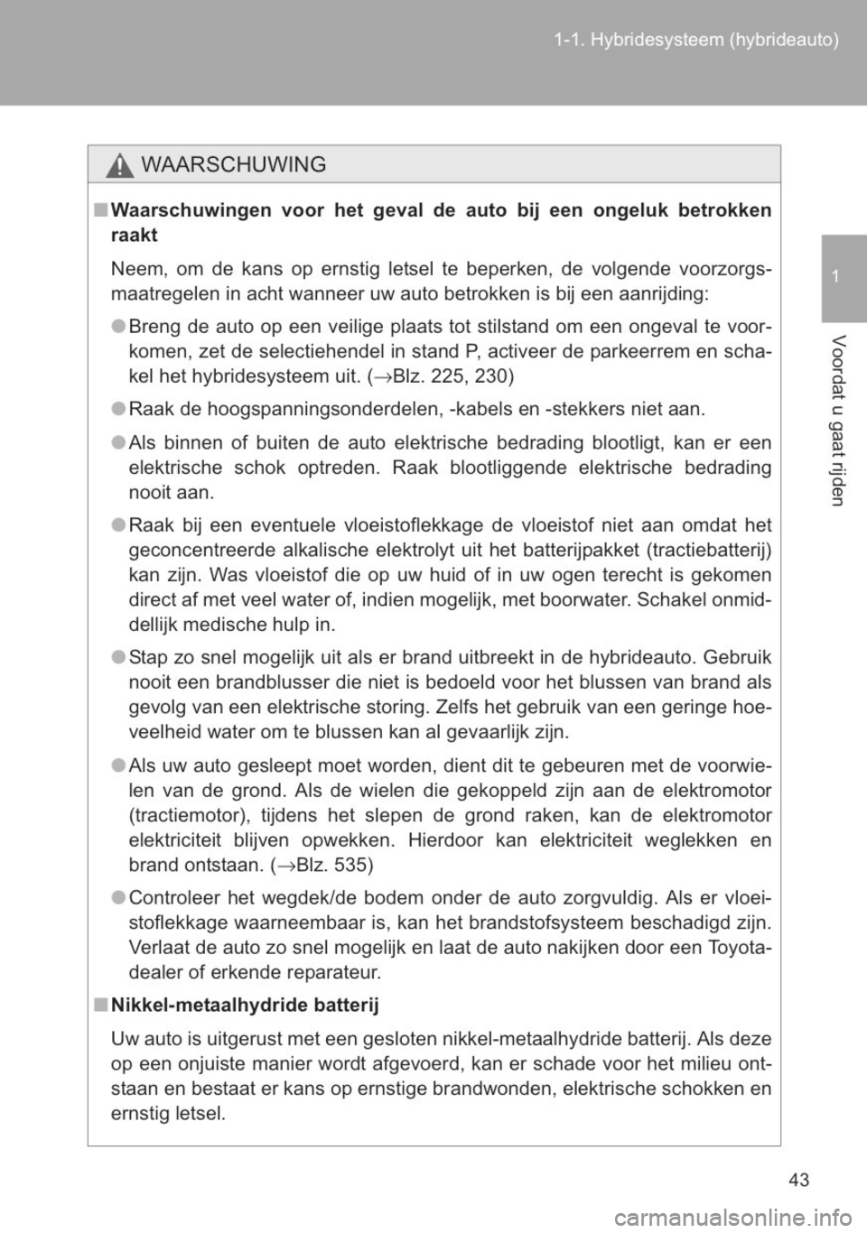 TOYOTA YARIS 2014 Instructieboekje (in Dutch) TOYOTA YARIS 2014 Instructieboekje (in Dutch)