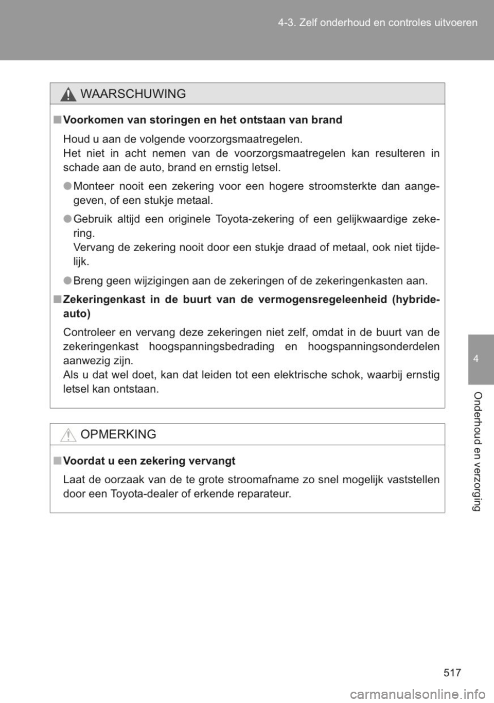 TOYOTA YARIS 2014 Instructieboekje (in Dutch) TOYOTA YARIS 2014 Instructieboekje (in Dutch)