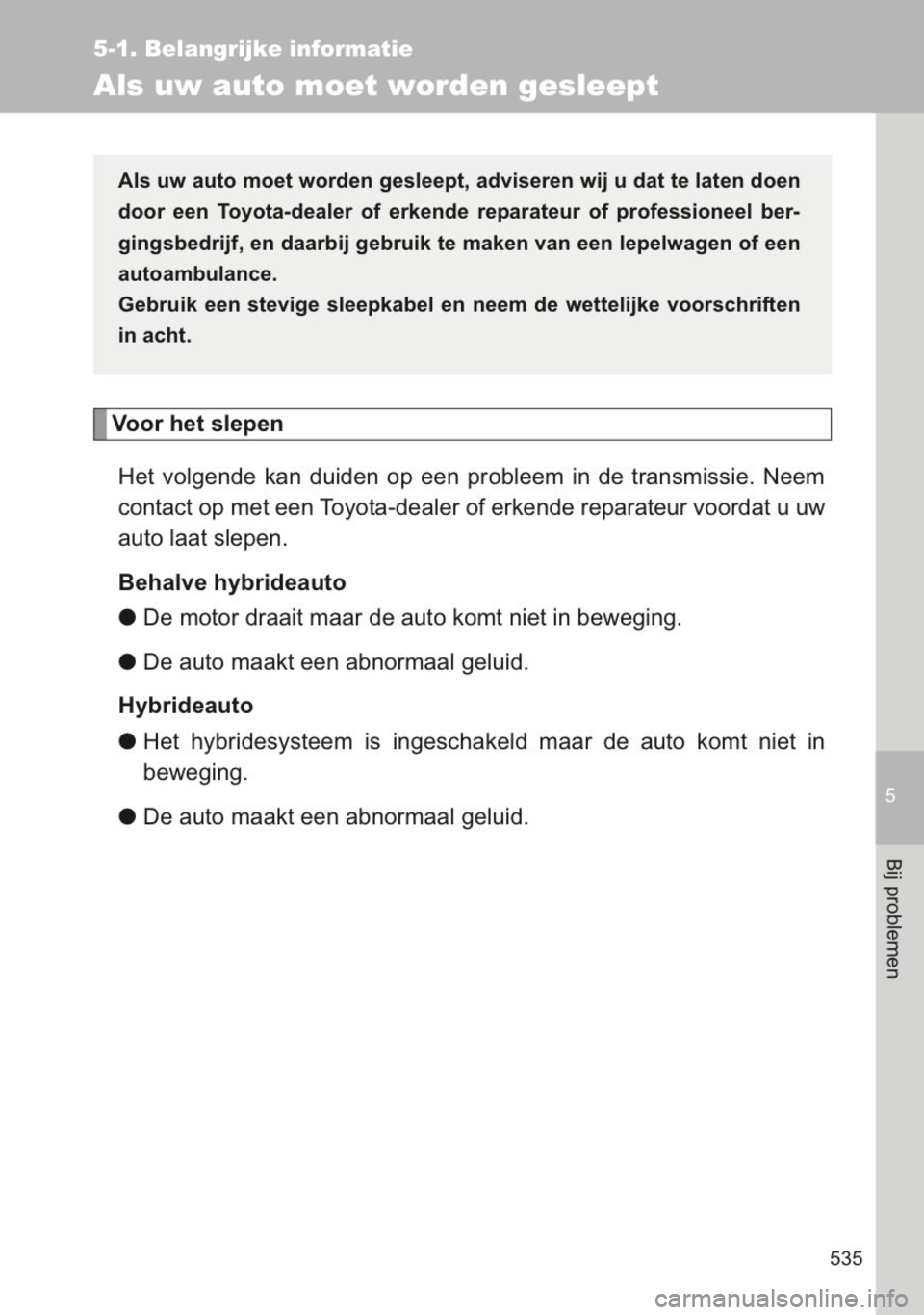 TOYOTA YARIS 2014 Instructieboekje (in Dutch) TOYOTA YARIS 2014 Instructieboekje (in Dutch)