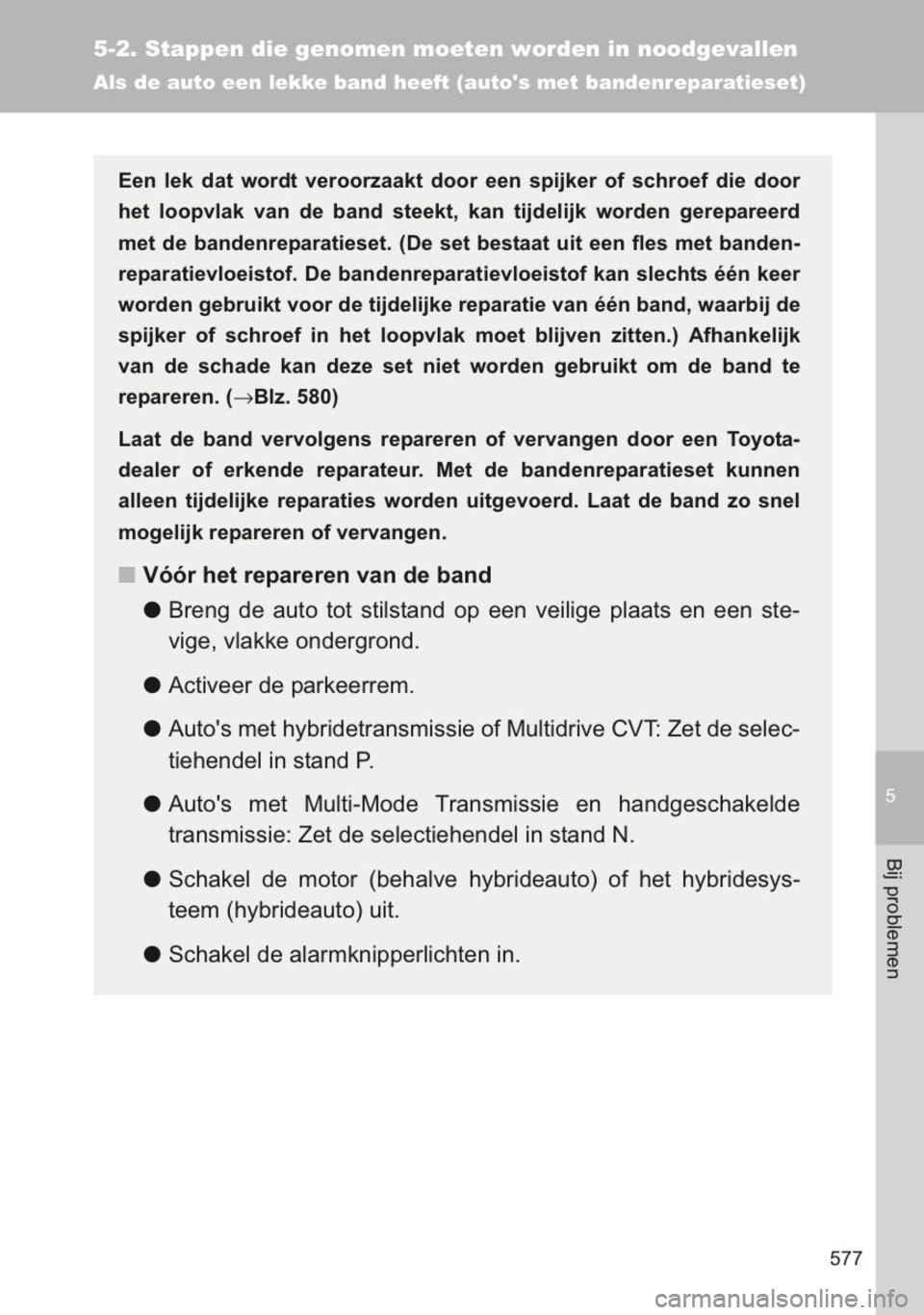 TOYOTA YARIS 2014 Instructieboekje (in Dutch) TOYOTA YARIS 2014 Instructieboekje (in Dutch)