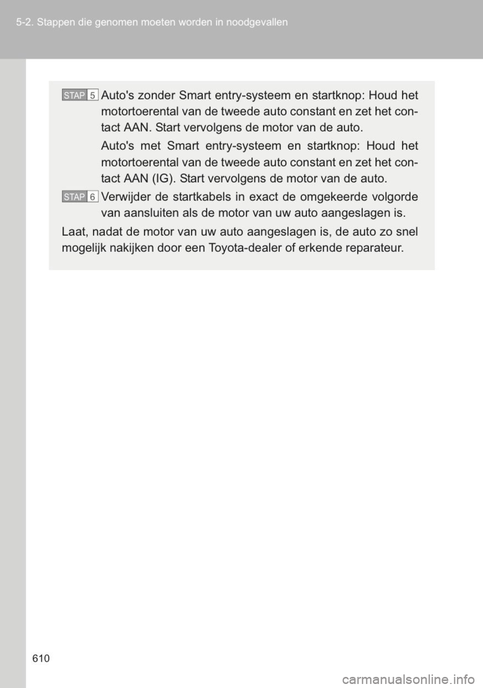 TOYOTA YARIS 2014 Instructieboekje (in Dutch) TOYOTA YARIS 2014 Instructieboekje (in Dutch)
