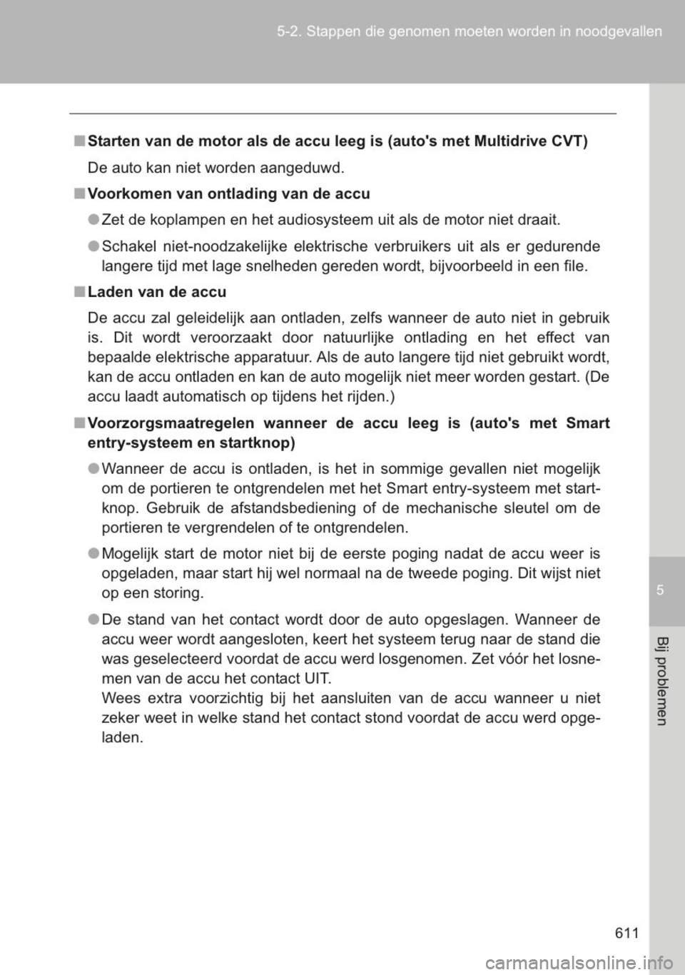 TOYOTA YARIS 2014 Instructieboekje (in Dutch) TOYOTA YARIS 2014 Instructieboekje (in Dutch)