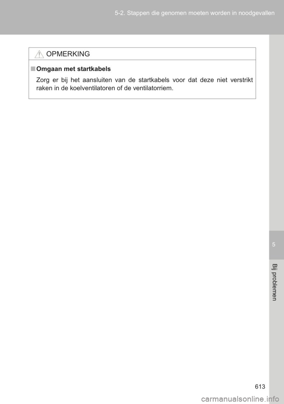 TOYOTA YARIS 2014 Instructieboekje (in Dutch) TOYOTA YARIS 2014 Instructieboekje (in Dutch)