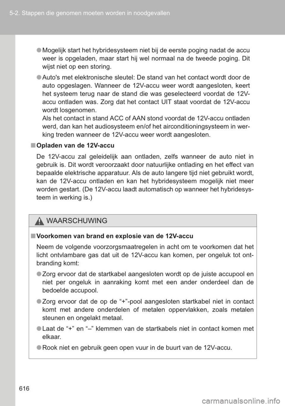 TOYOTA YARIS 2014 Instructieboekje (in Dutch) TOYOTA YARIS 2014 Instructieboekje (in Dutch)