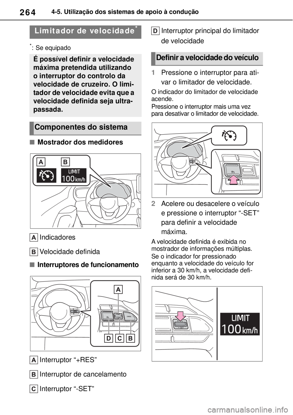 TOYOTA YARIS CROSS 2023 Manual de utilização (in Portuguese) 2644-5. Utilização dos sistemas de apoio à condução
*: Se equipado
Mostrador dos medidores
Indicadores
Velocidade definida
Interruptores de funcionamento
Interruptor “+RES”
Interruptor TOYOTA YARIS CROSS 2023 Manual de utilização (in Portuguese) 2644-5. Utilização dos sistemas de apoio à condução
*: Se equipado
Mostrador dos medidores
Indicadores
Velocidade definida
Interruptores de funcionamento
Interruptor “+RES”
Interruptor