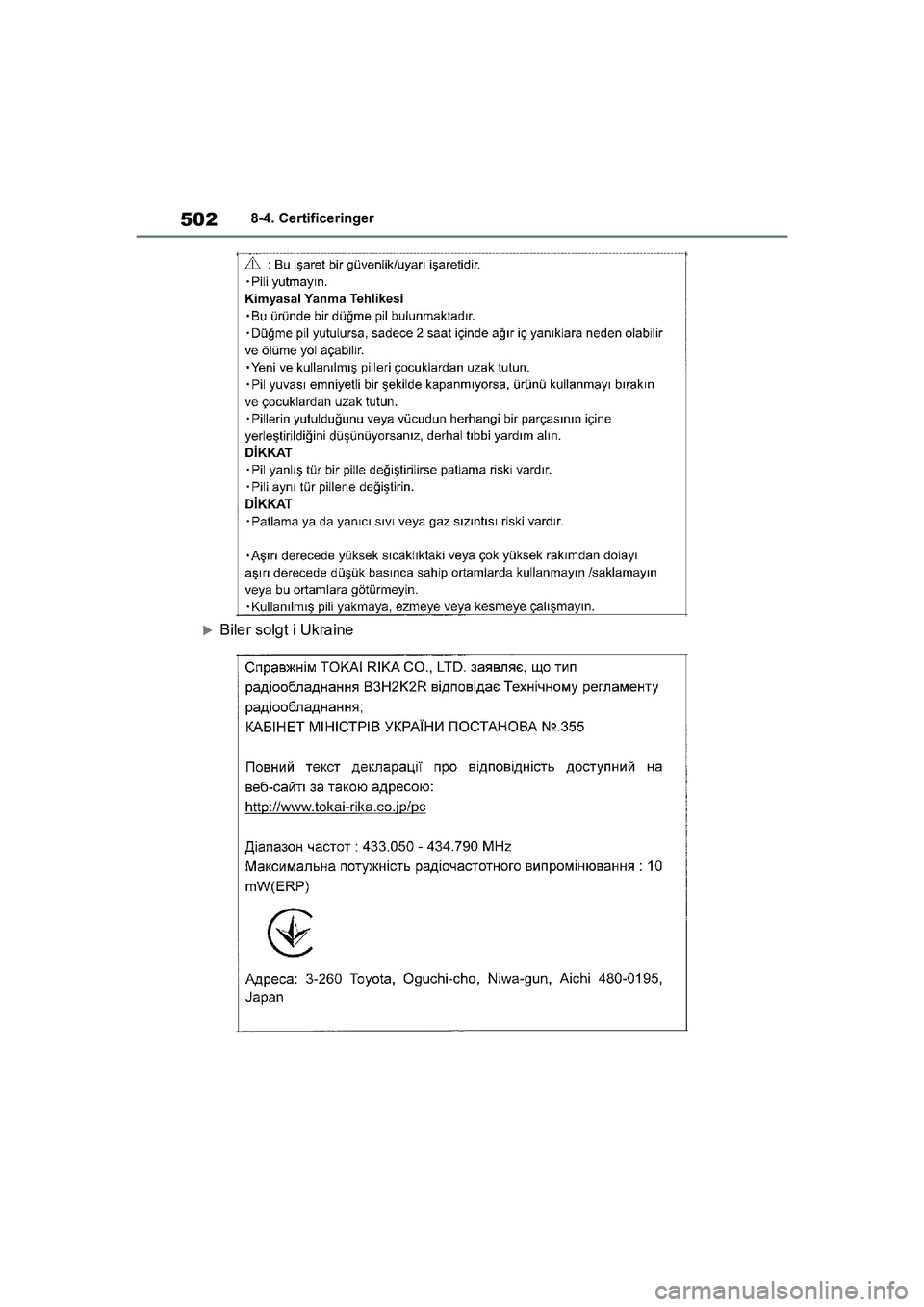 TOYOTA YARIS HATCHBACK 2021  Brugsanvisning (in Danish) 502
YARIS(HB) Owners Manual_Europe_MK0001_da
8-4. Certificeringer
Biler solgt i Ukraine
YARIS(HB)_OM_Europe_OMK0001DK.book  Page 502  Tuesday, March 2, 2021  9:30 AM 