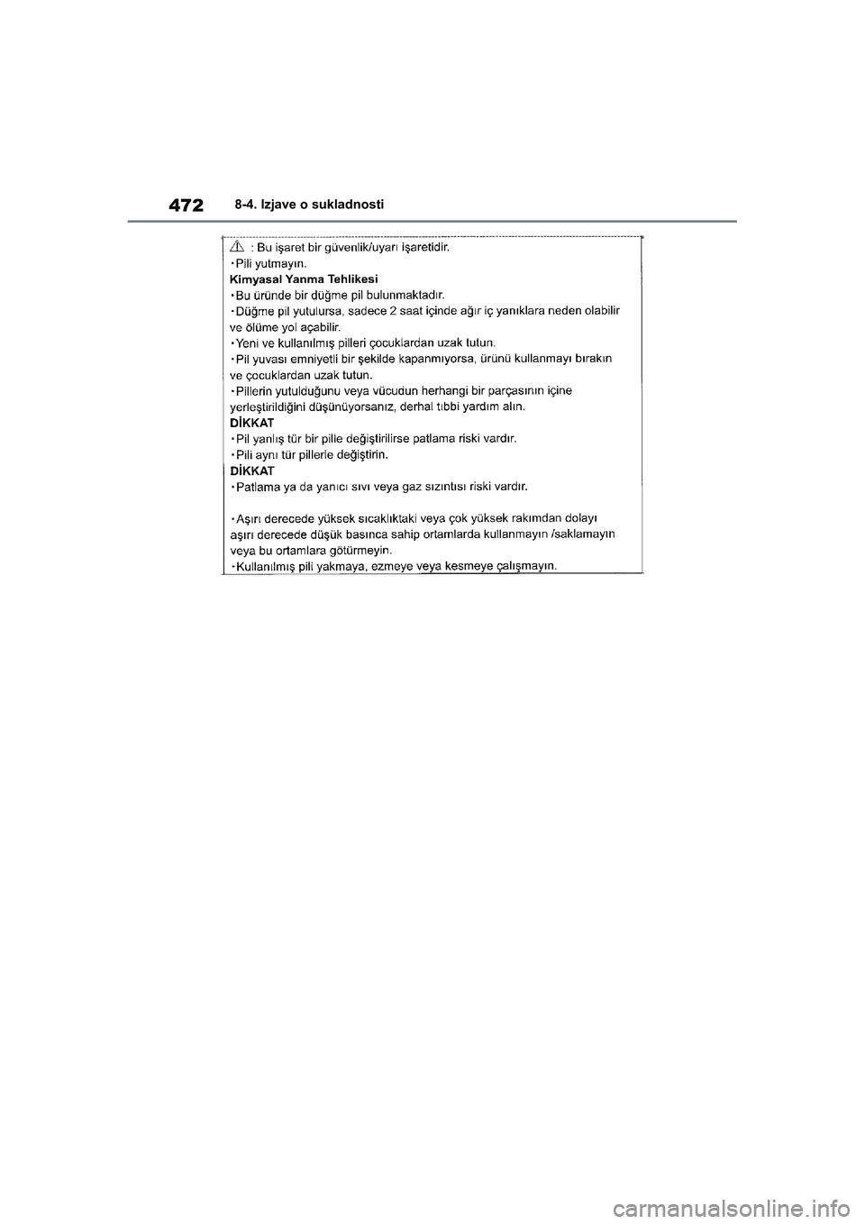 TOYOTA YARIS HATCHBACK 2020  Upute Za Rukovanje (in Croatian) 472
YARIS(HB) Owners Manual_Europe_MK0001_hr
8-4. Izjave o sukladnosti
YARIS(HB)_OM_Europe_OMK0001CR.book  Page 472  Friday, October 9, 2020  7:38 PM 