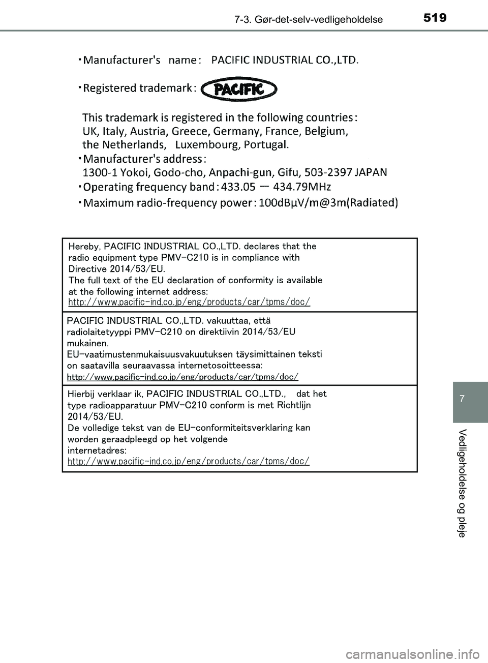 TOYOTA YARIS HATCHBACK 2019  Brugsanvisning (in Danish) 5197-3. Gør-det-selv-vedligeholdelse
7
Vedligeholdelse og pleje
YARIS_F_OM_Europe_OM52A54DK
OM52A54DK.book  Page 519  Friday, July 12, 2019  4:17 PM 