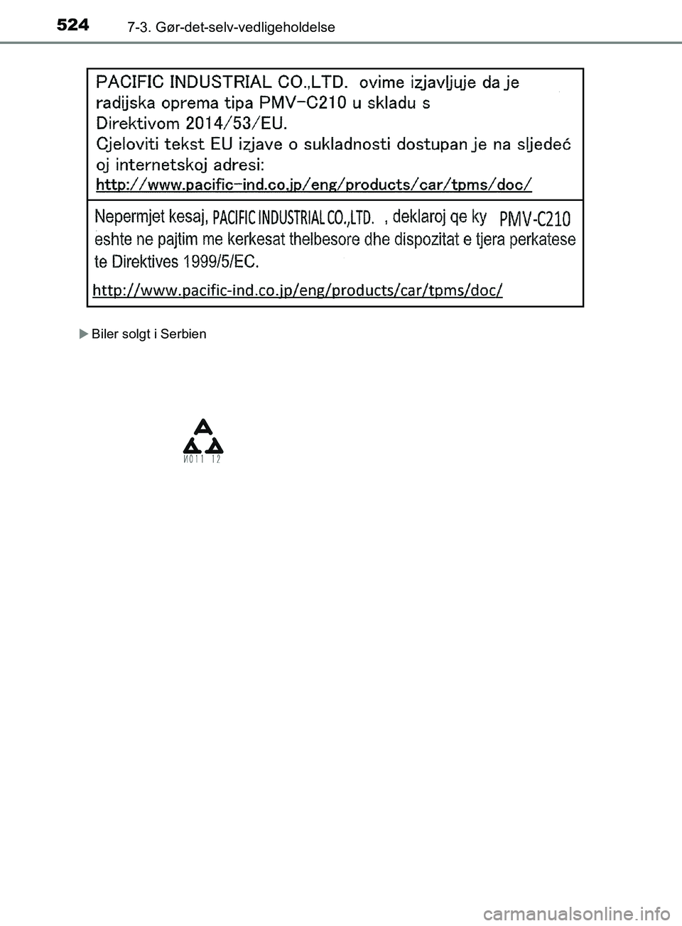 TOYOTA YARIS HATCHBACK 2019  Brugsanvisning (in Danish) 5247-3. Gør-det-selv-vedligeholdelse
YARIS_F_OM_Europe_OM52A54DK
Biler solgt i Serbien
OM52A54DK.book  Page 524  Friday, July 12, 2019  4:17 PM 