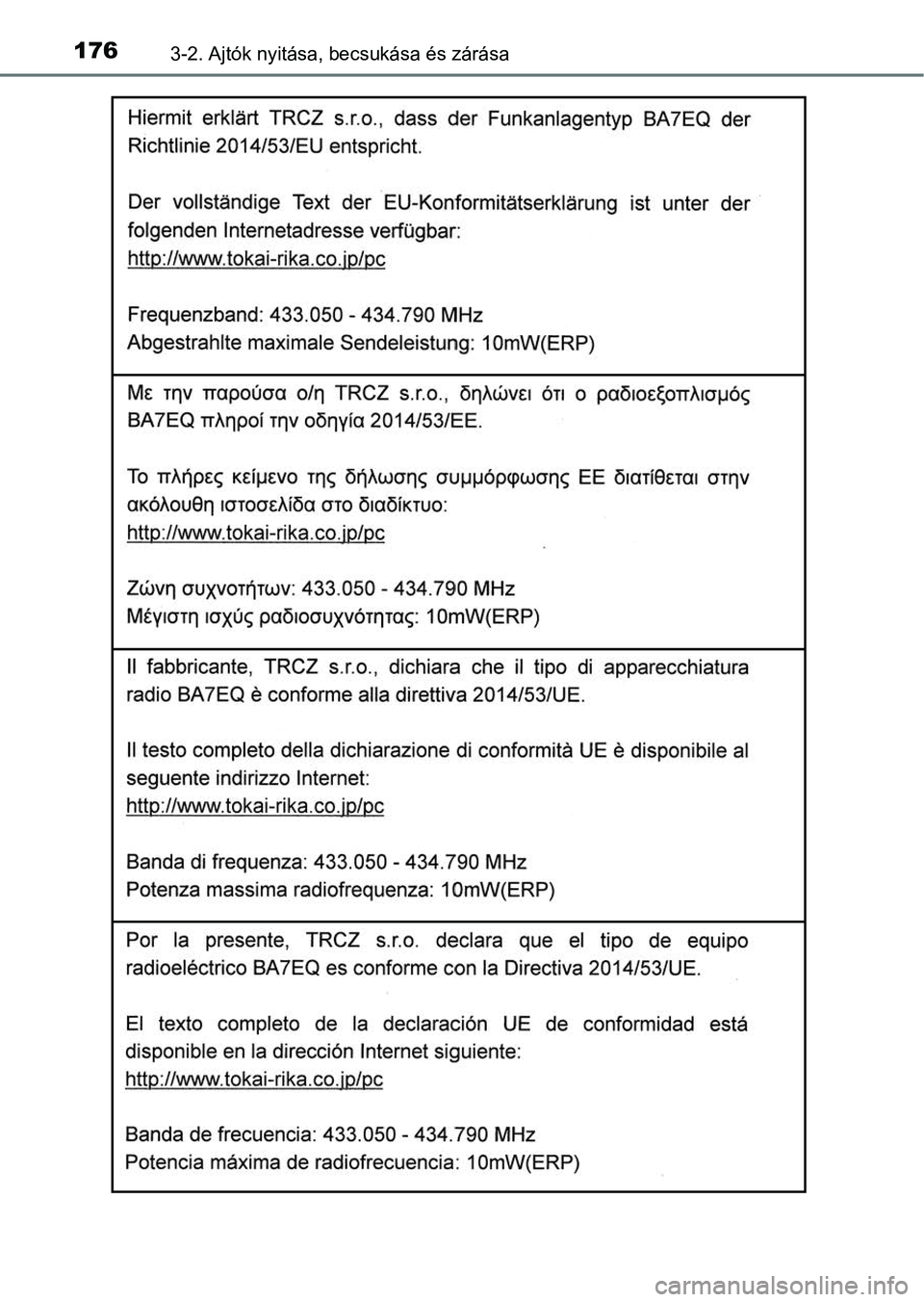 TOYOTA YARIS HATCHBACK 2019  Kezelési útmutató (in Hungarian) 1763-2. Ajtók nyitása, becsukása és zárása 