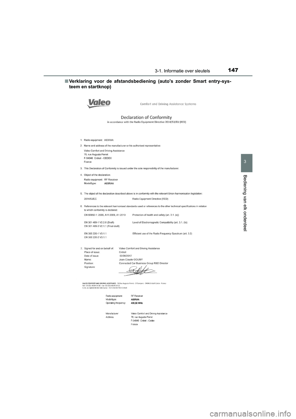 TOYOTA YARIS HATCHBACK 2019 Instructieboekje (in Dutch) 1473-1. Informatie over sleutels
3
Bediening van elk onderdeel
YARIS_F_OM_Europe_OM52A54E■Verklaring voor de afstandsbediening (auto's zonder Smart entry-sys-
teem en startknop)
YARIS_F_O TOYOTA YARIS HATCHBACK 2019 Instructieboekje (in Dutch) 1473-1. Informatie over sleutels
3
Bediening van elk onderdeel
YARIS_F_OM_Europe_OM52A54E■Verklaring voor de afstandsbediening (auto's zonder Smart entry-sys-
teem en startknop)
YARIS_F_O