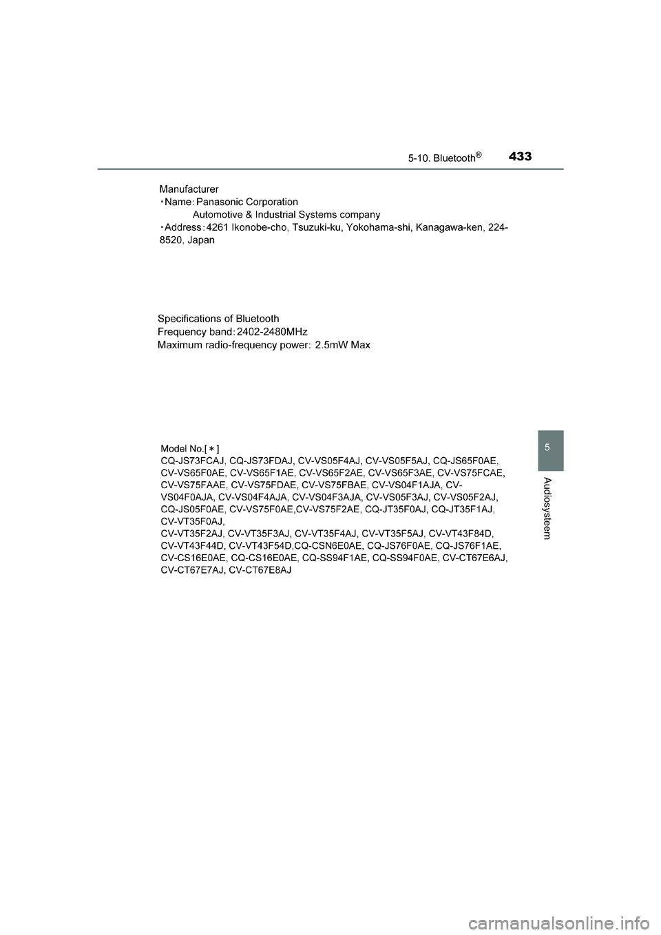 TOYOTA YARIS HATCHBACK 2019  Instructieboekje (in Dutch) 4335-10. Bluetooth®
5
Audiosysteem
YARIS_F_OM_Europe_OM52A54E
YARIS_F_OM_Europe_OM52A54E.book  Page 433  Friday, February 8, 2019  1:56 PM 