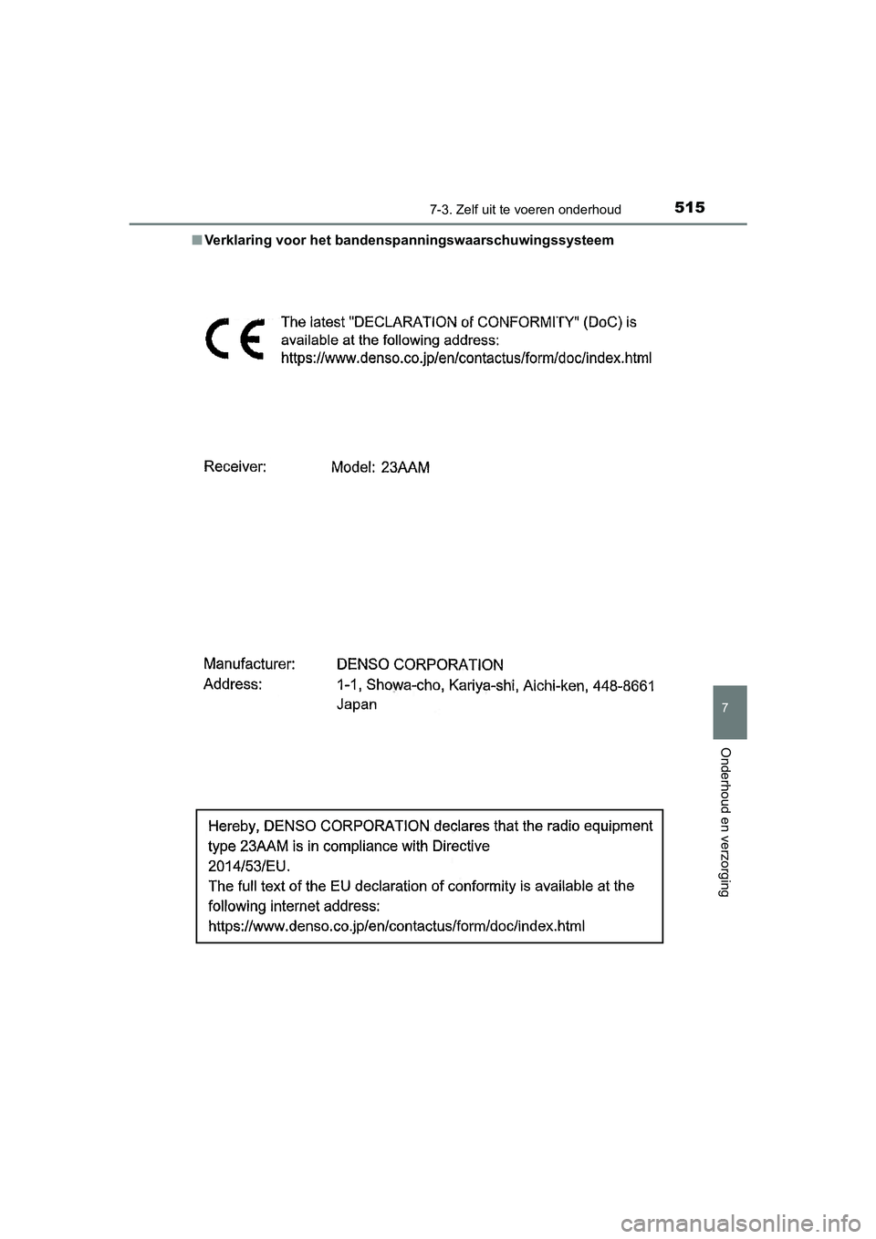 TOYOTA YARIS HATCHBACK 2019 Instructieboekje (in Dutch) 5157-3. Zelf uit te voeren onderhoud
7
Onderhoud en verzorging
YARIS_F_OM_Europe_OM52A54E■Verklaring voor het bandenspanningswaarschuwingssysteem
YARIS_F_OM_Europe_OM52A54E.book Page 515 Friday, F TOYOTA YARIS HATCHBACK 2019 Instructieboekje (in Dutch) 5157-3. Zelf uit te voeren onderhoud
7
Onderhoud en verzorging
YARIS_F_OM_Europe_OM52A54E■Verklaring voor het bandenspanningswaarschuwingssysteem
YARIS_F_OM_Europe_OM52A54E.book Page 515 Friday, F