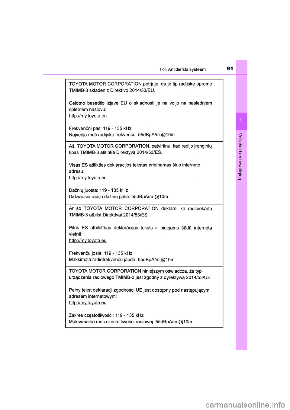 TOYOTA YARIS HATCHBACK 2019  Instructieboekje (in Dutch) 911-3. Antidiefstalsysteem
1
Veiligheid en beveiliging
YARIS_F_OM_Europe_OM52A54E
YARIS_F_OM_Europe_OM52A54E.book  Page 91  Friday, February 8, 2019  1:56 PM 