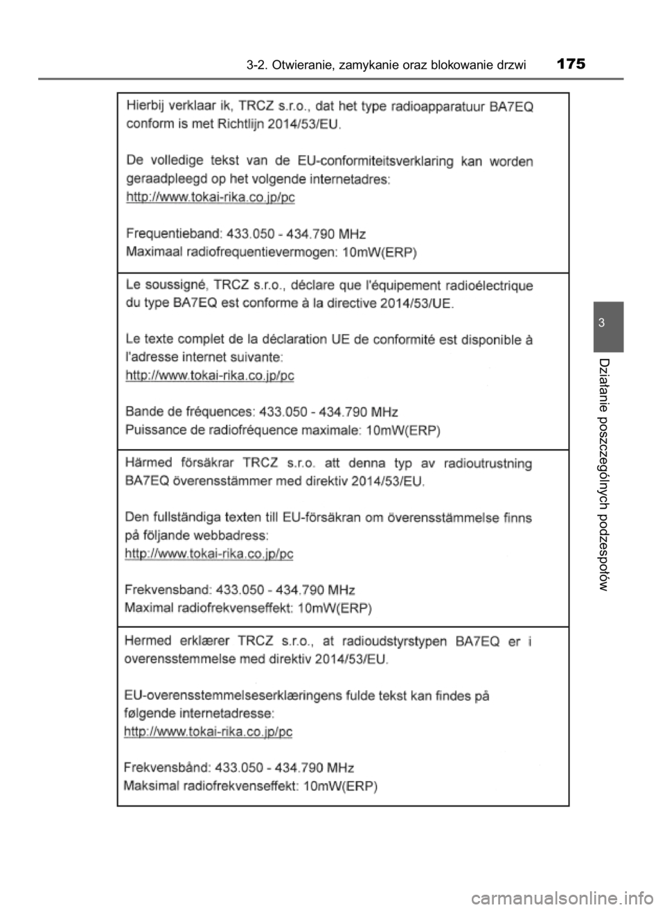 TOYOTA YARIS HATCHBACK 2019 Instrukcja obsługi (in Polish) 3-2. Otwieranie, zamykanie oraz blokowanie drzwi175
3
Dzia∏anie poszczególnych podzespo∏ów
10 YARIS OM52A54E 8/4/19 11:06 Page 175 (Black plate) TOYOTA YARIS HATCHBACK 2019 Instrukcja obsługi (in Polish) 3-2. Otwieranie, zamykanie oraz blokowanie drzwi175
3
Dzia∏anie poszczególnych podzespo∏ów
10 YARIS OM52A54E 8/4/19 11:06 Page 175 (Black plate)
